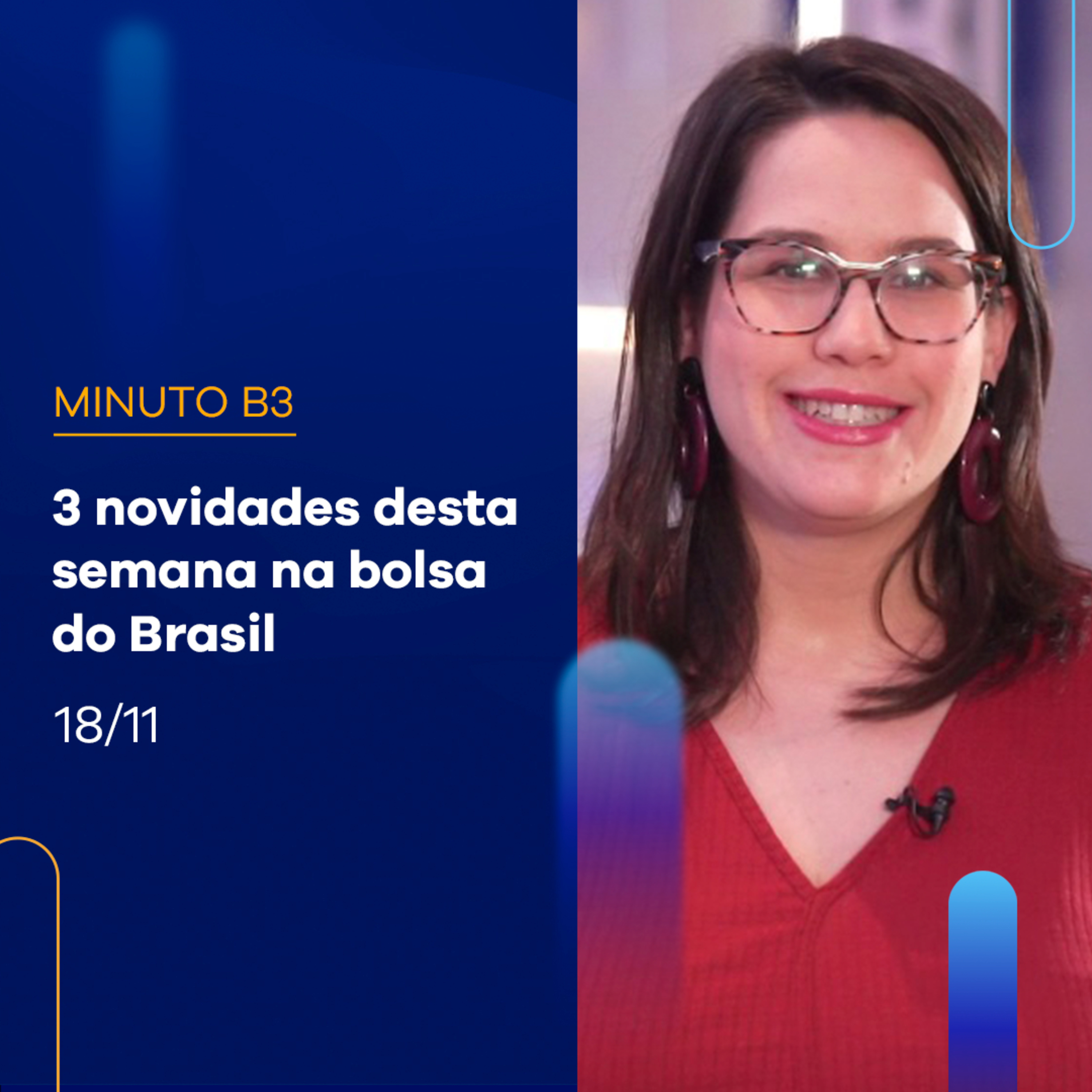 Resumo da bolsa do Brasil: confira as 3 principais novidades da semana | Minuto B3 - 18/11 episode artwork
