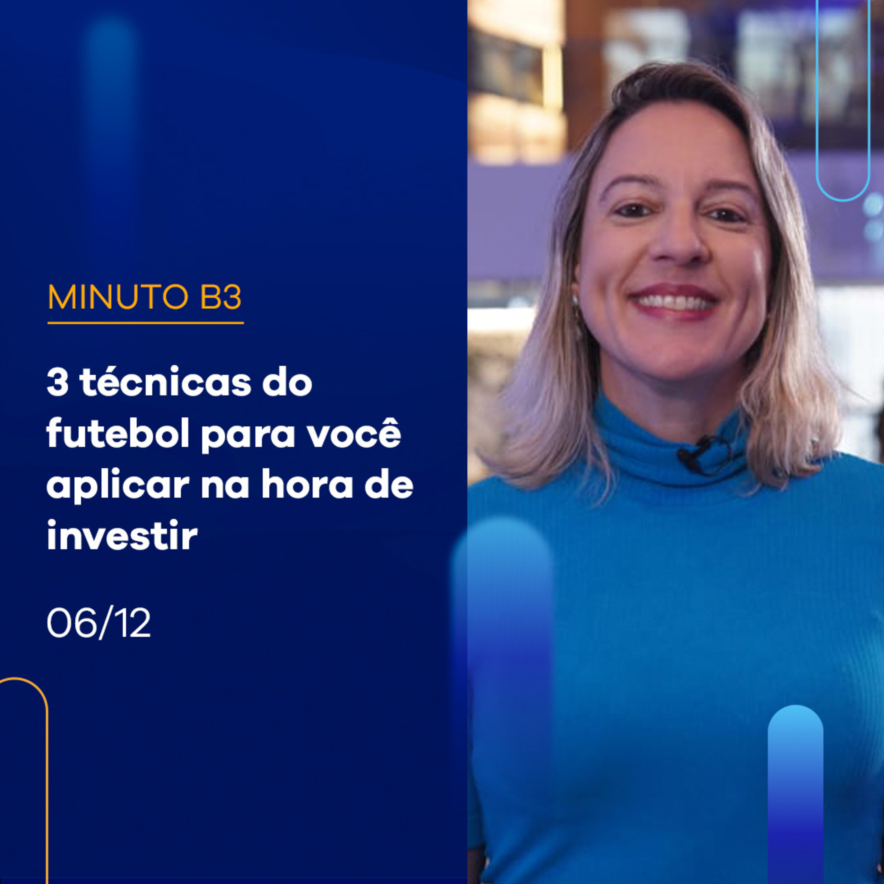 Veja como usar técnicas do futebol nos seus investimentos | Minuto B3 - 06/12 episode artwork