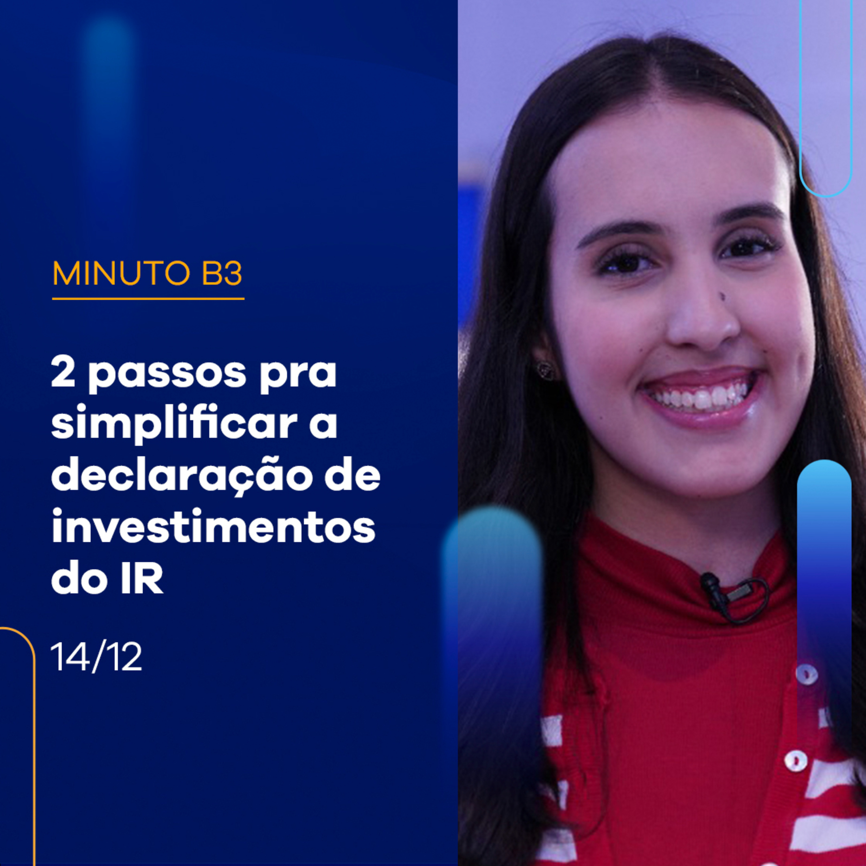 Veja como simplificar a declaração de IR de investimentos na B3 | Minuto B3 - 14/12 episode artwork