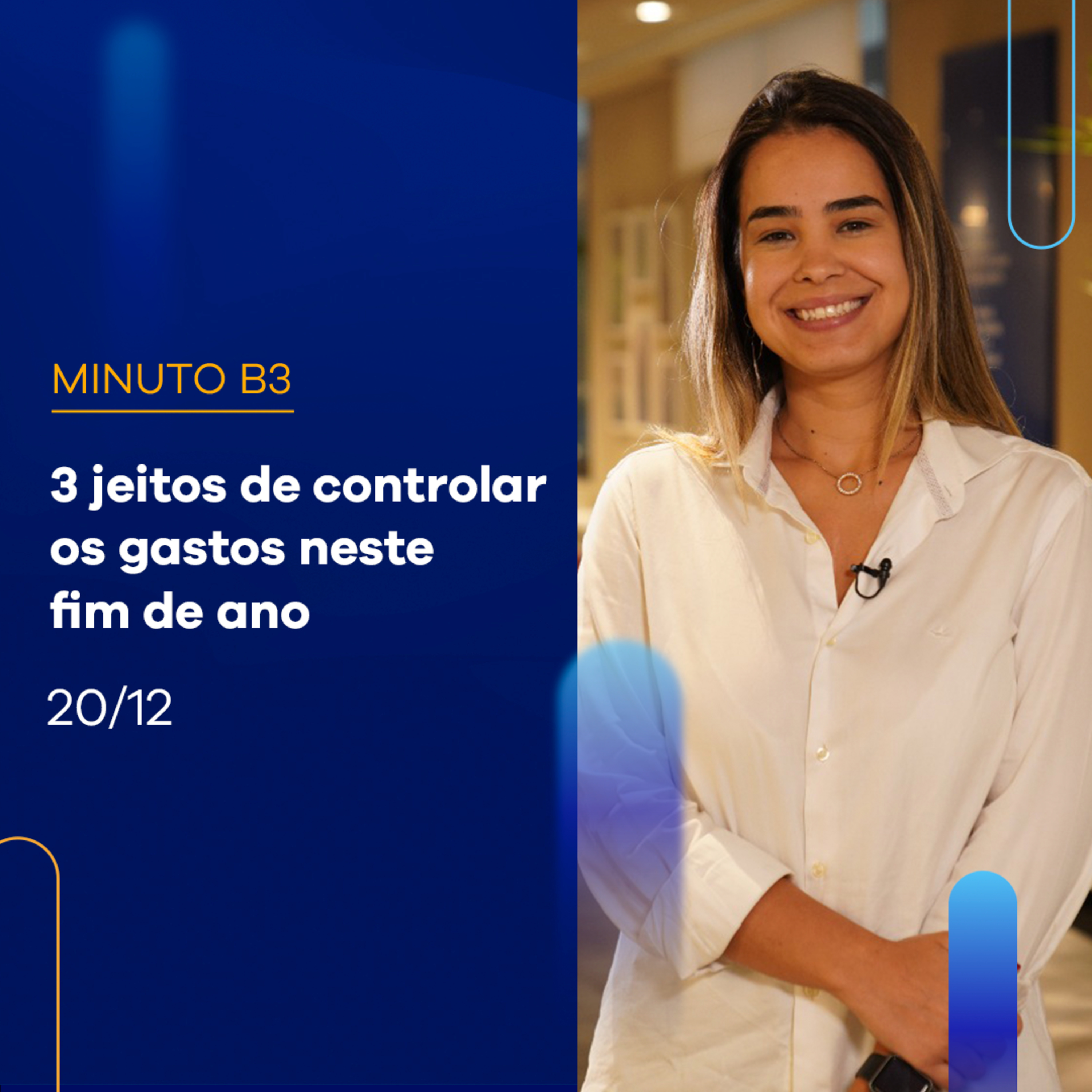 Confira 3 dicas pra controlar gastos com as festas de fim de ano | Minuto B3 - 20/12 episode artwork
