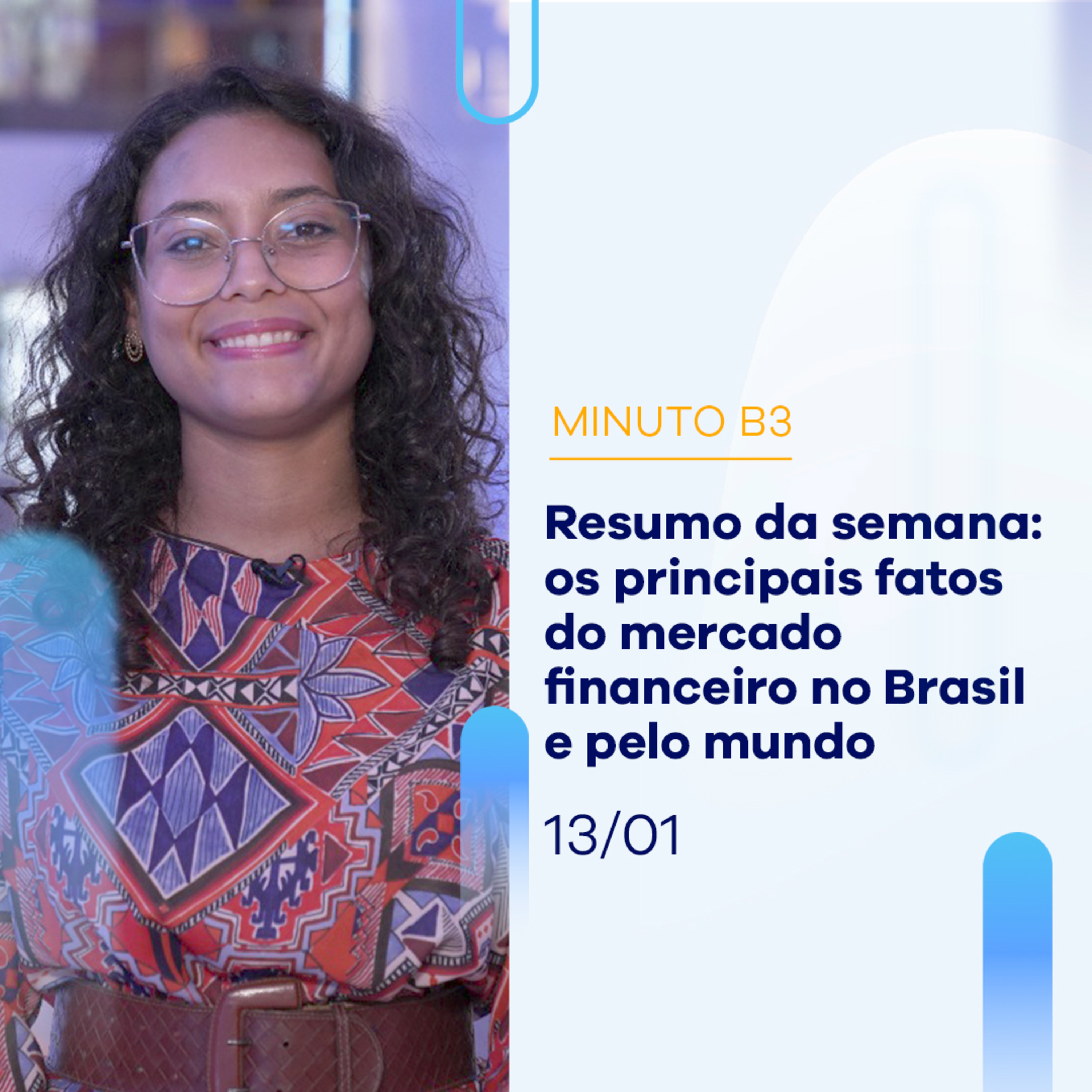 Confira o resumo da semana na bolsa do Brasil e nos mercados pelo mundo | Minuto B3 - 13/01/2023 episode artwork