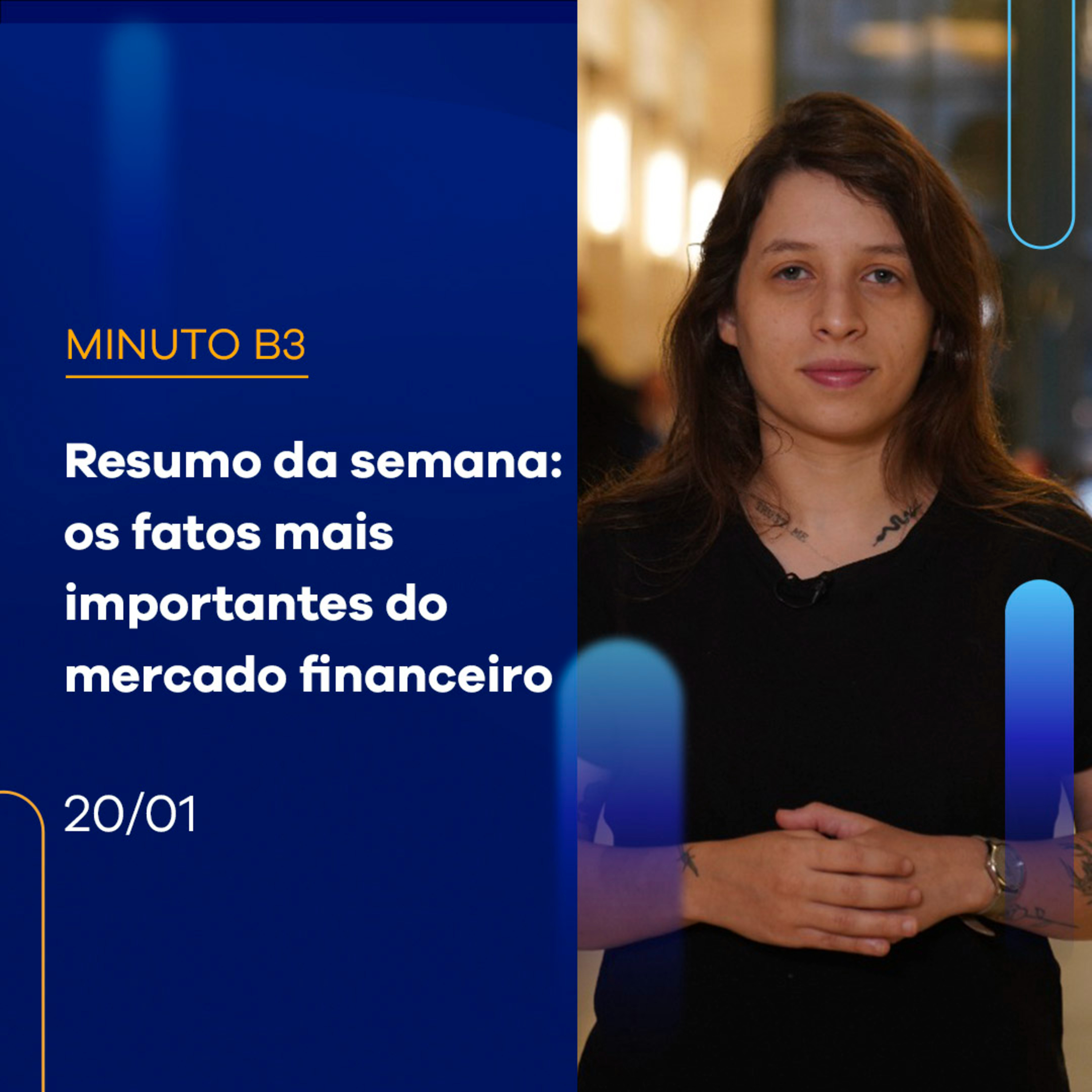 Veja os fatos mais importantes do mercado financeiro dessa semana | Minuto B3 - 20/01 episode artwork