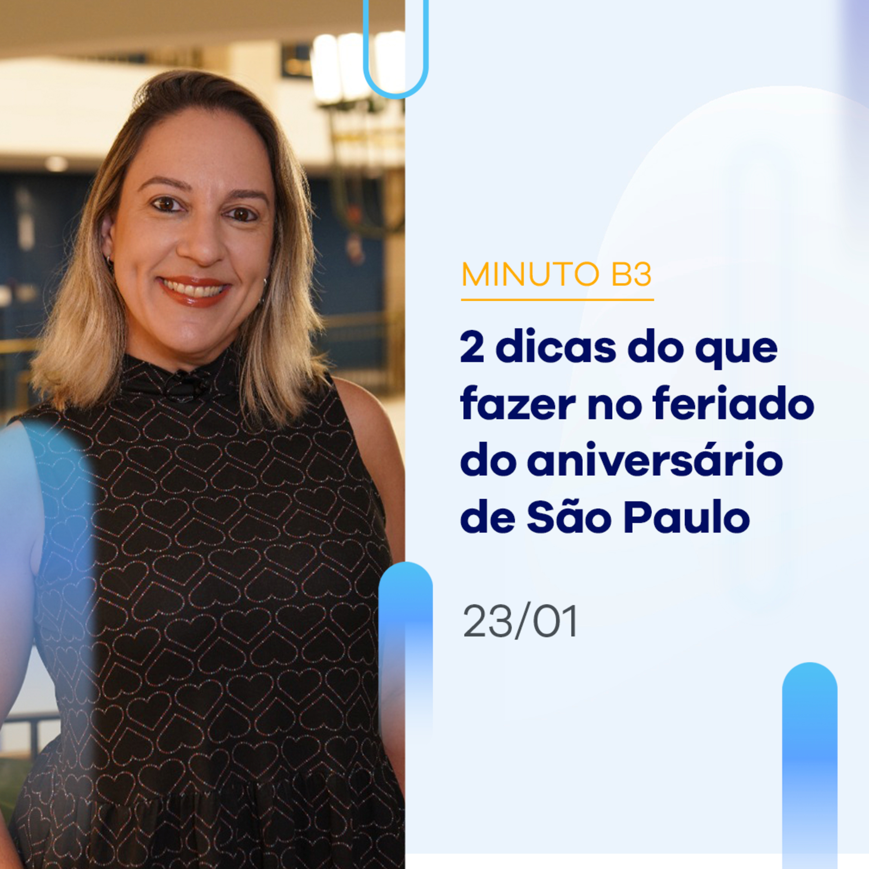 Confira a programação especial do Aniversário de SP na bolsa do Brasil | Minuto B3 - 23/01 episode artwork