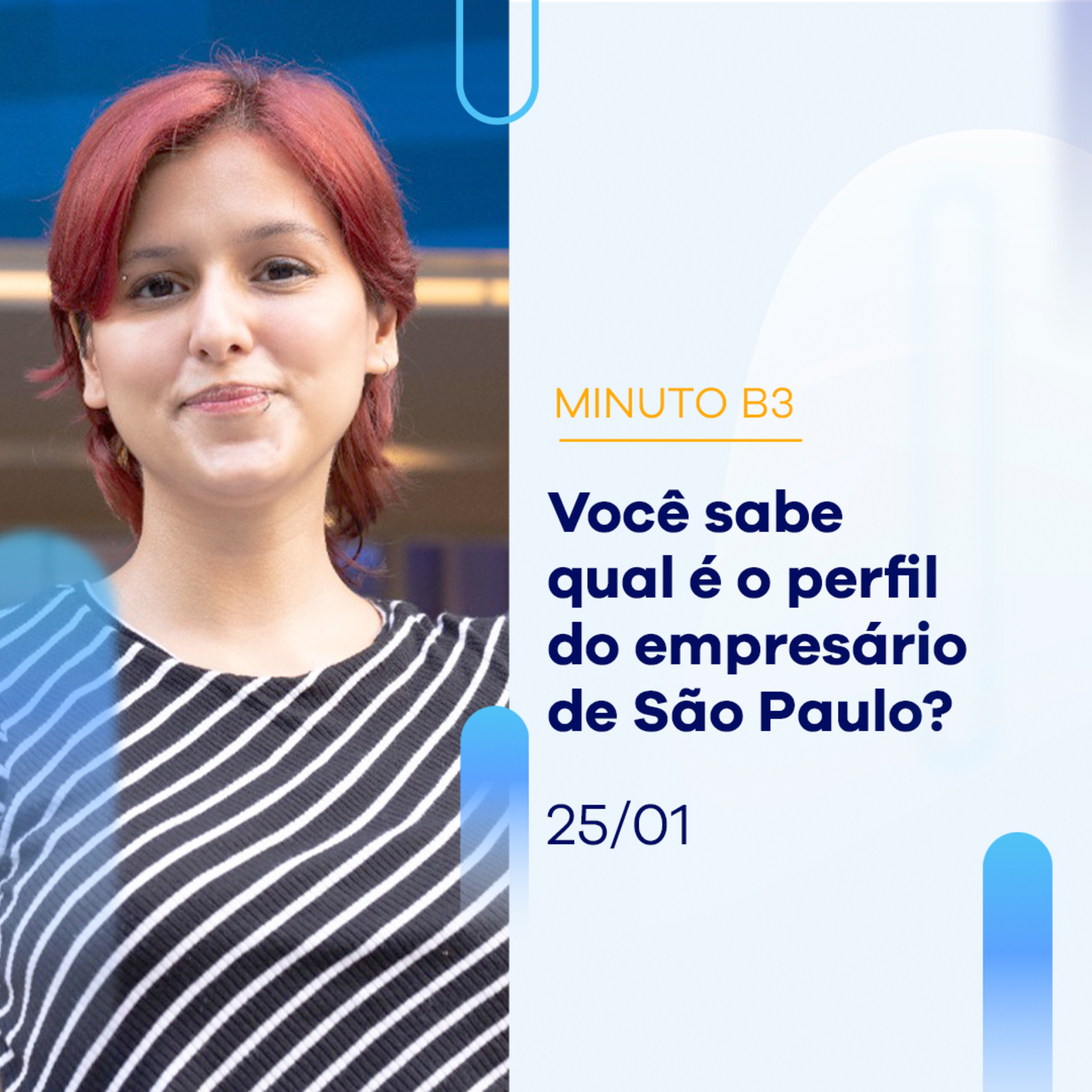 Empresas em São Paulo: você sabe qual é o perfil do empreendedor da cidade? | Minuto B3 - 25/01 episode artwork