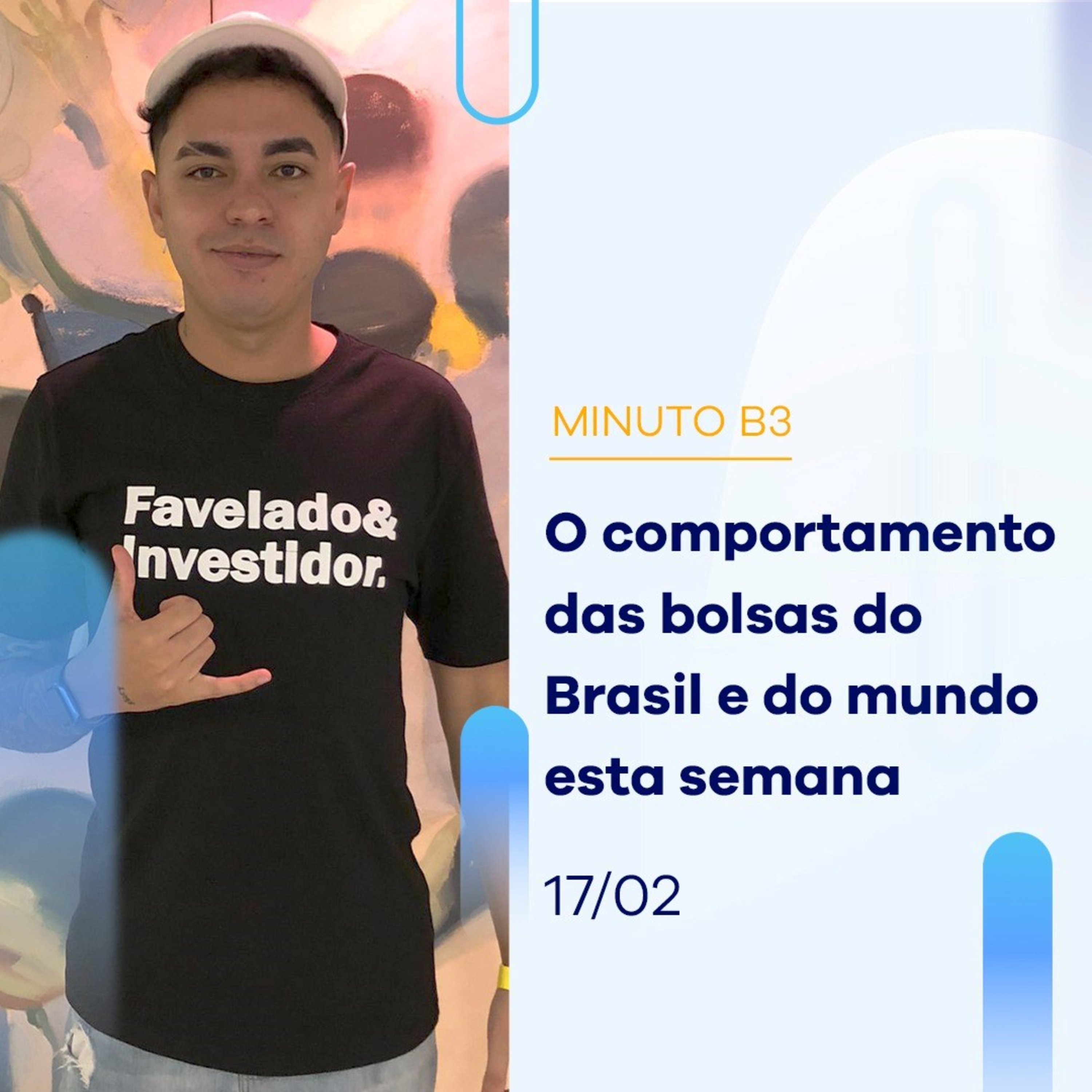 Veja o comportamento dos investidores nas bolsas do Brasil e do mundo esta semana. | Minuto B3 17-02 episode artwork