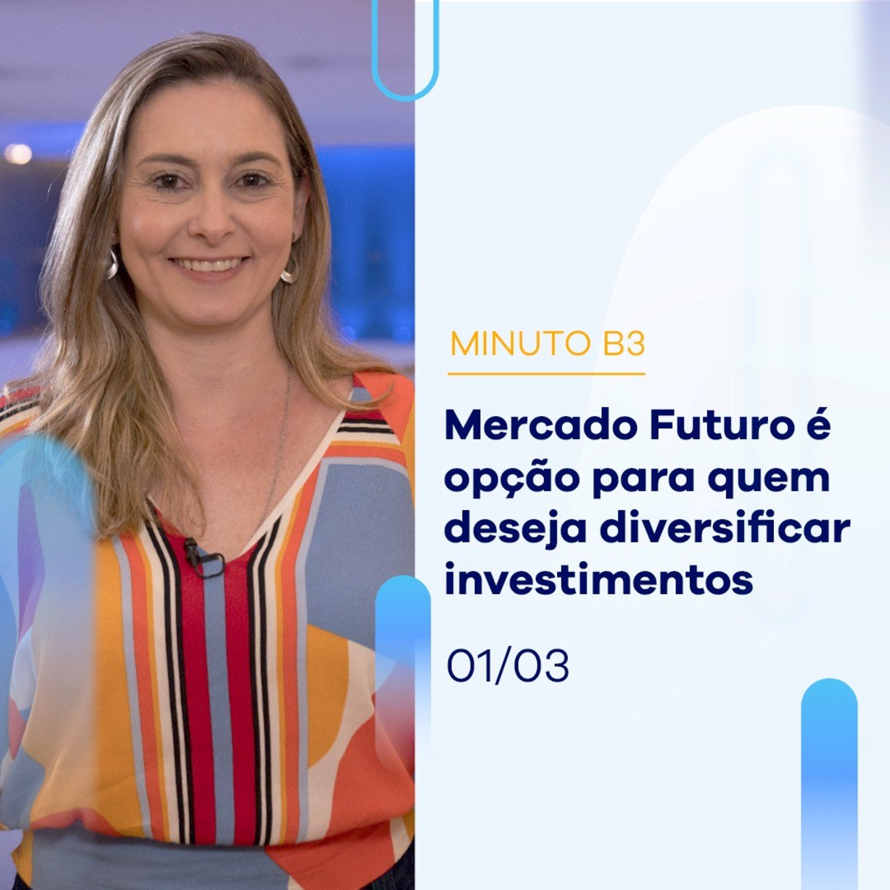 Mercado futuro é opção para quem deseja diversificar investimentos | MINUTO B3 01-03 episode artwork