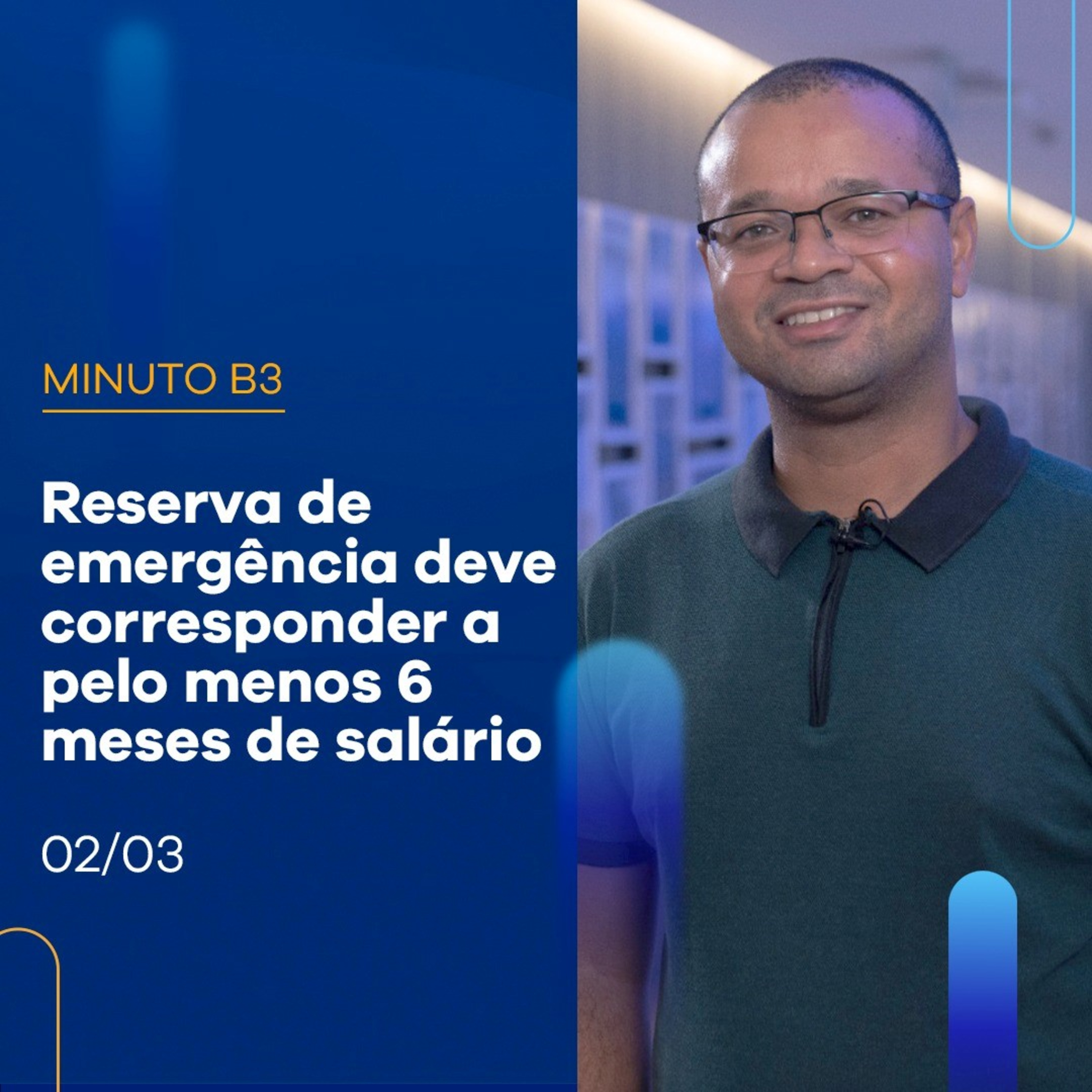 Reserva de emergência deve corresponder a pelo menos 6 meses de salário | MINUTO B3 02-03 episode artwork