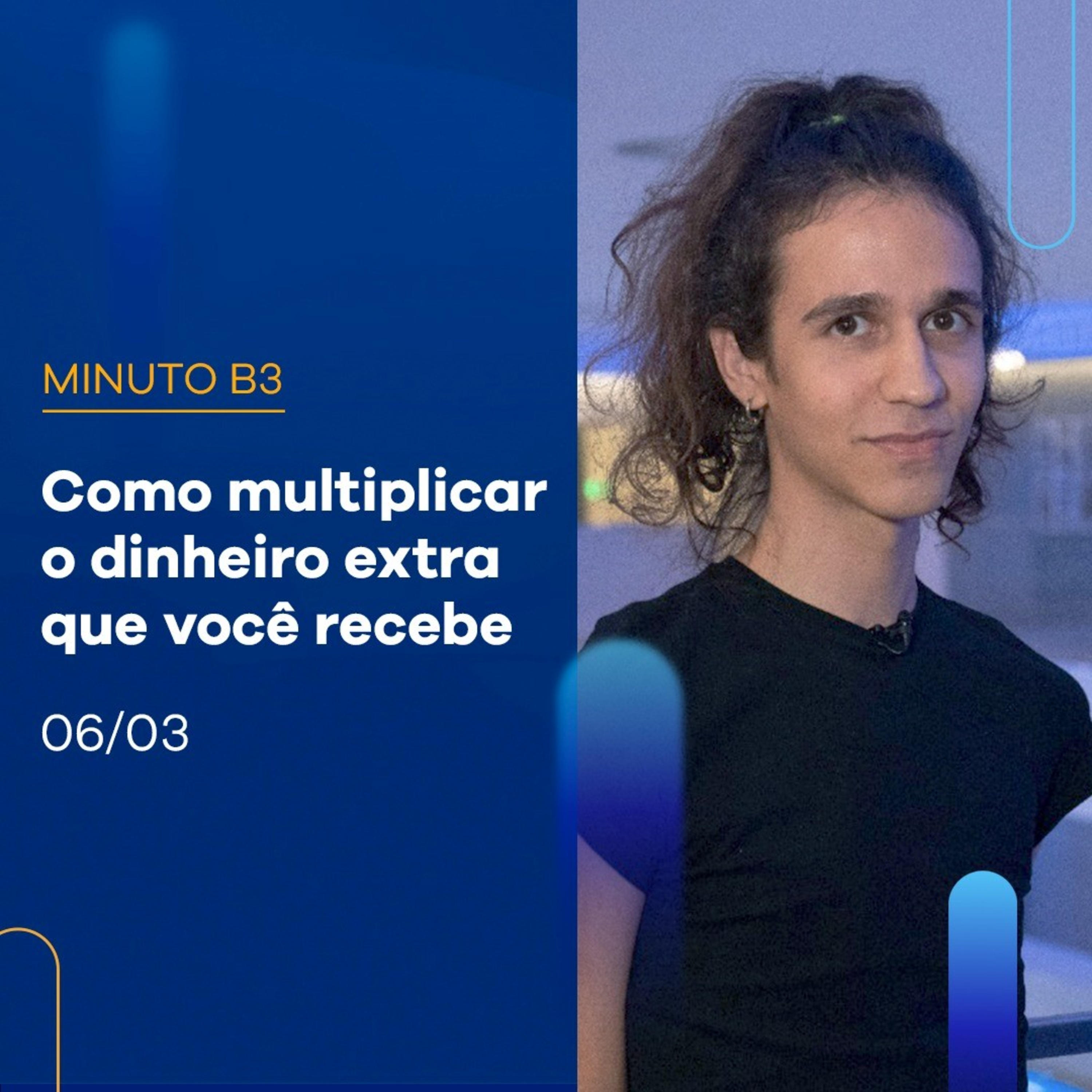 Como multiplicar o dinheiro extra que você recebe | MINUTO B3 06-03 episode artwork