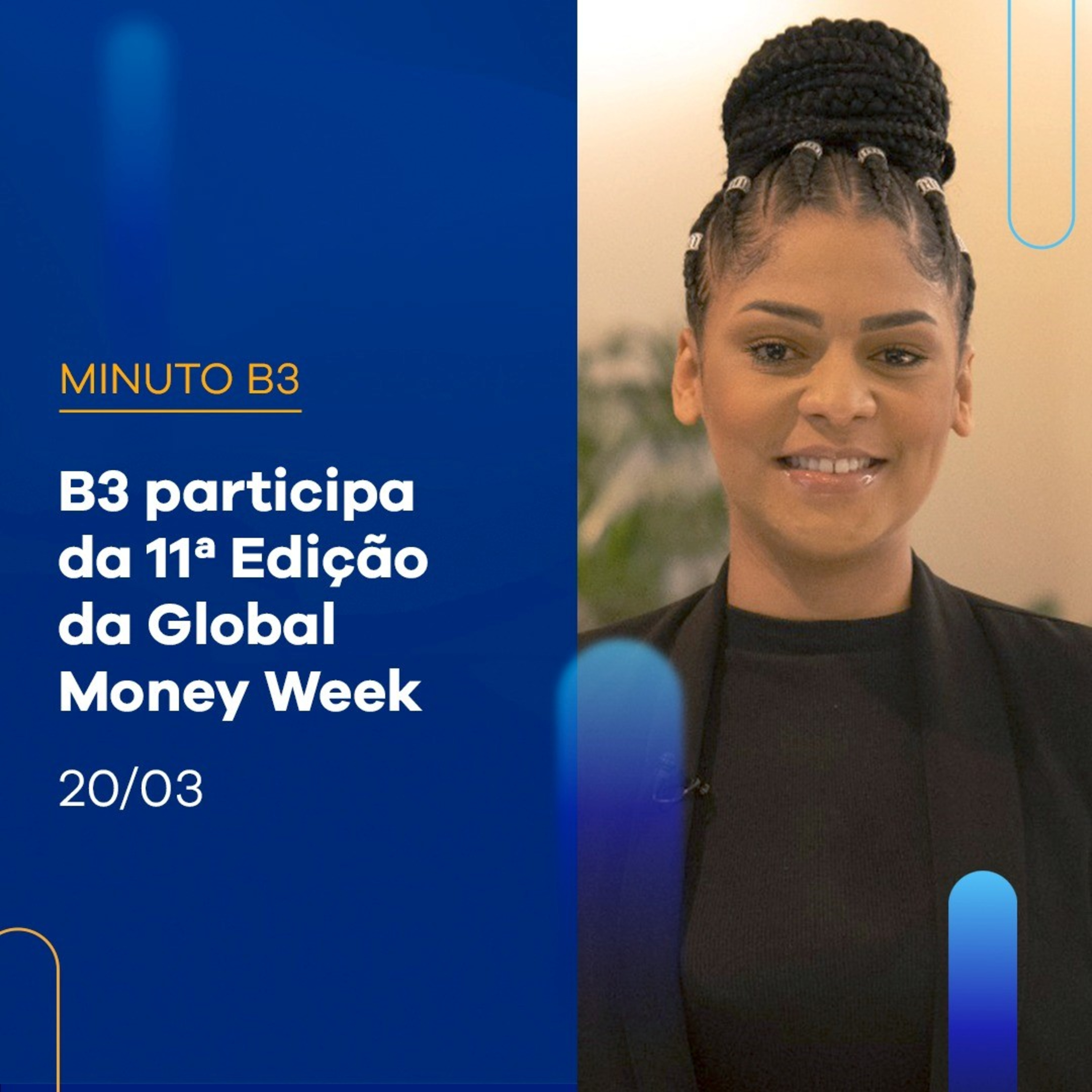 B3 participa da 11ª Edição da Global Money Week | Minuto B3 20-03 episode artwork