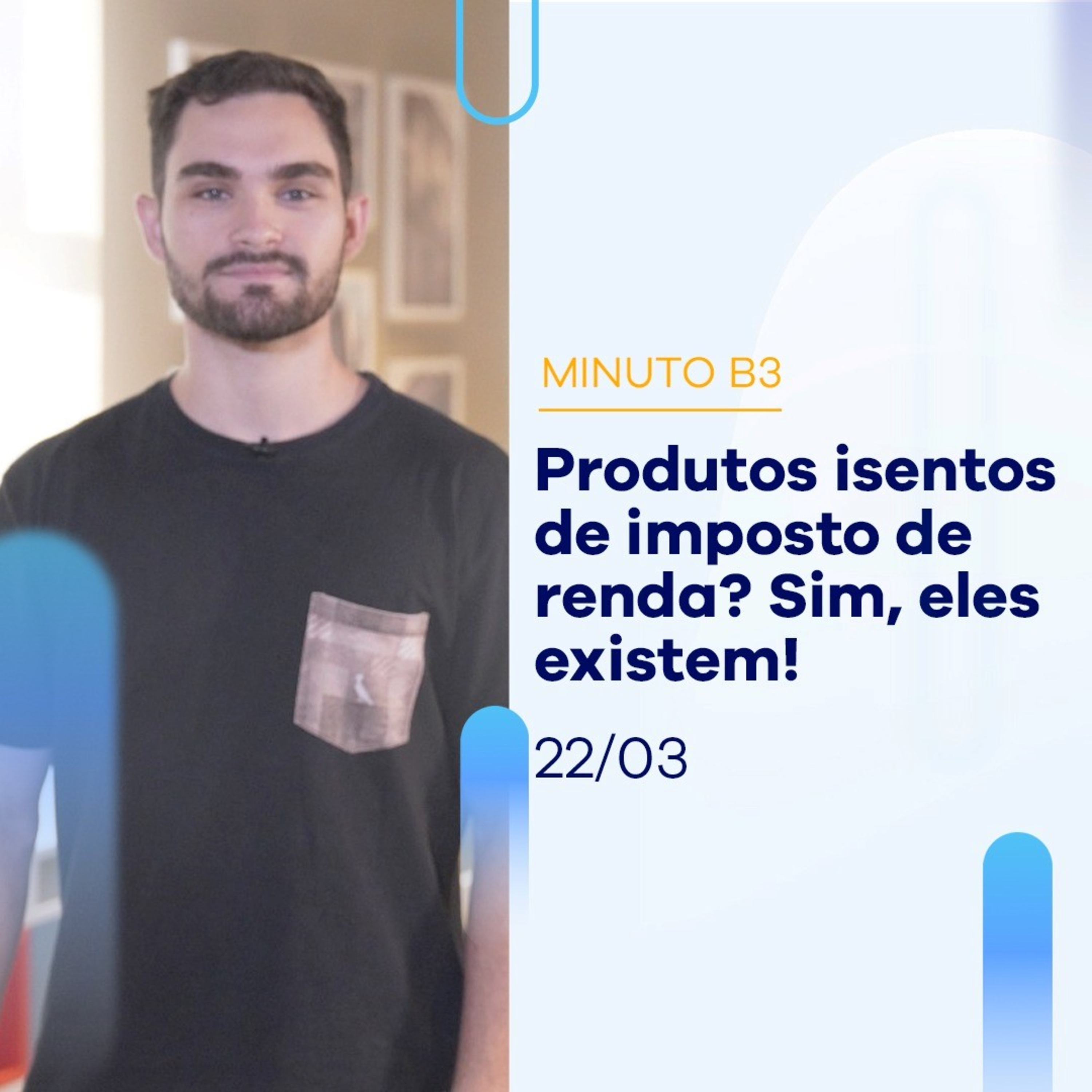 Quais investimentos isentos de IR para pessoa física? | MINUTO B3 22-03 episode artwork