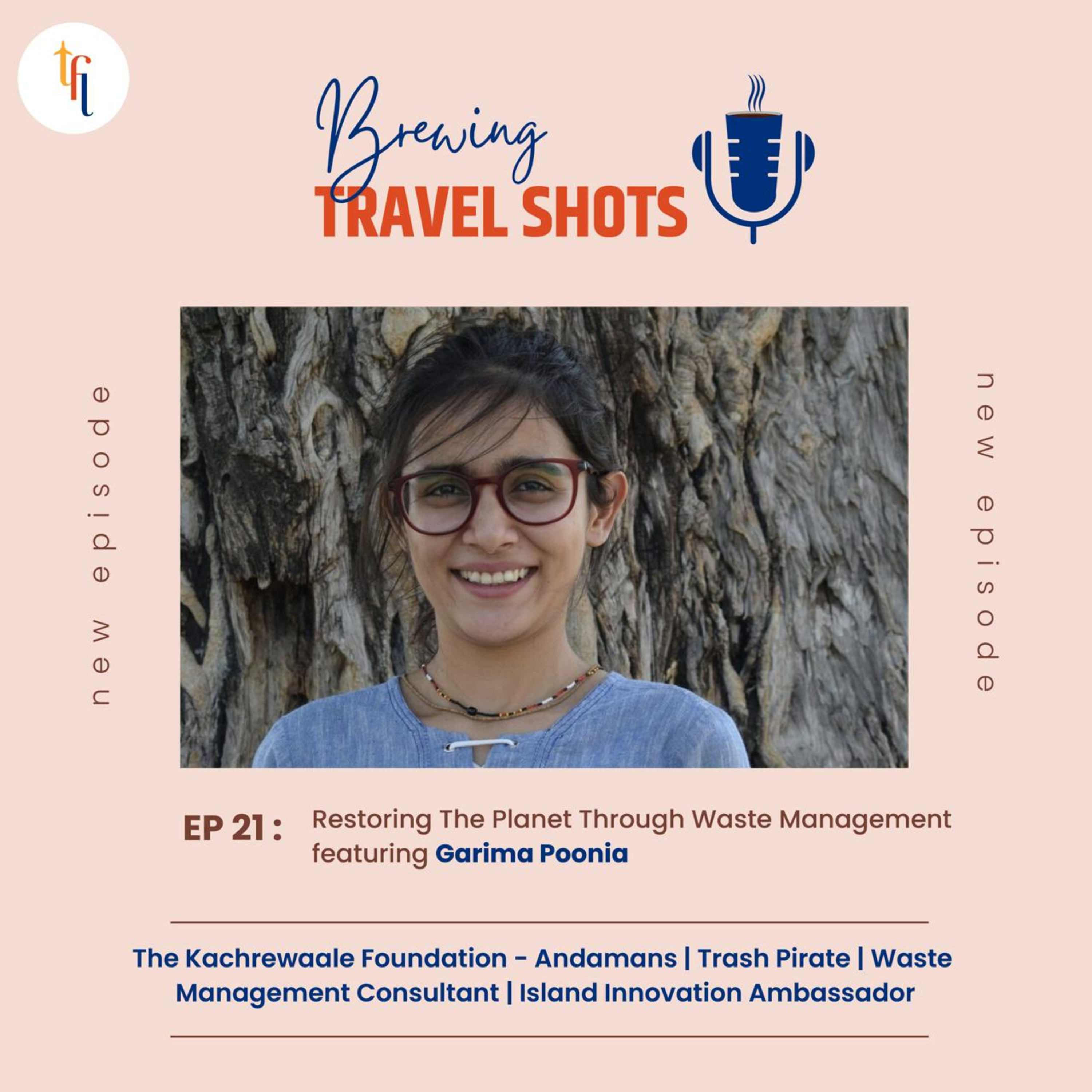 Episode 21: Restoring the planet through waste Management featuring Garima Poonia