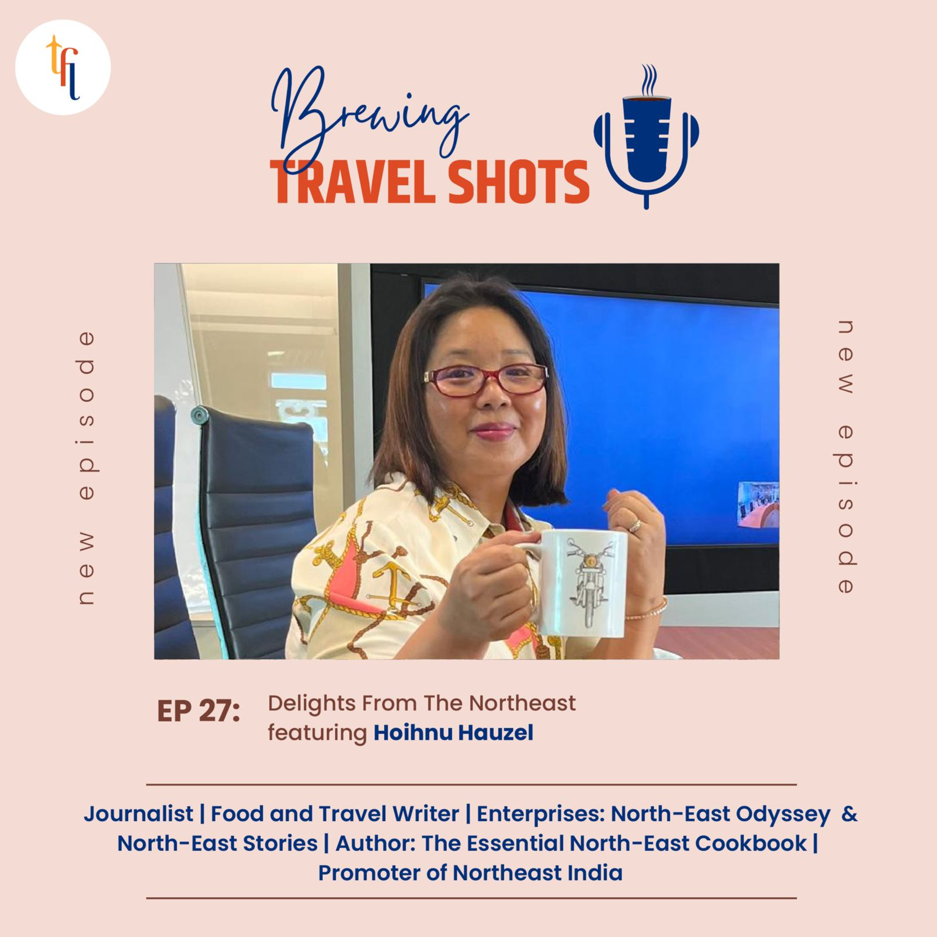 EP 27 : Delights from the North-East featuring Hoihnu Hauzel