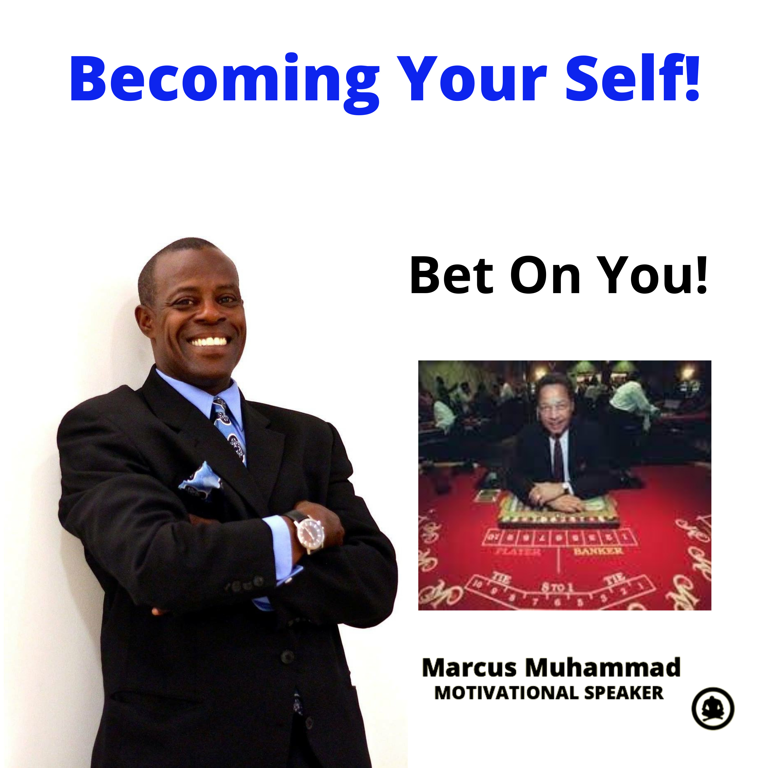 Becoming Yourself w/ Marcus Muhammad