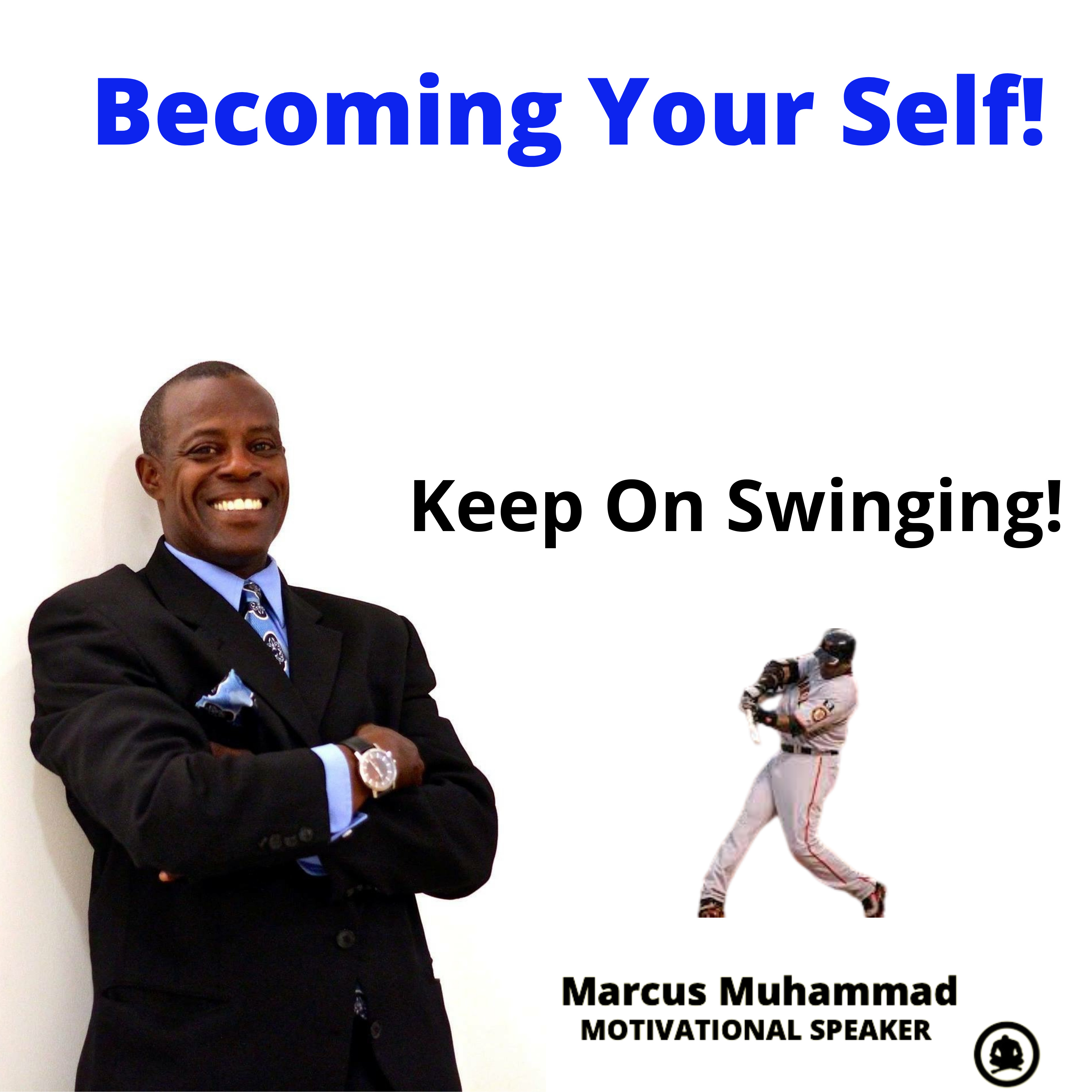 Becoming Yourself w/ Marcus Muhammad