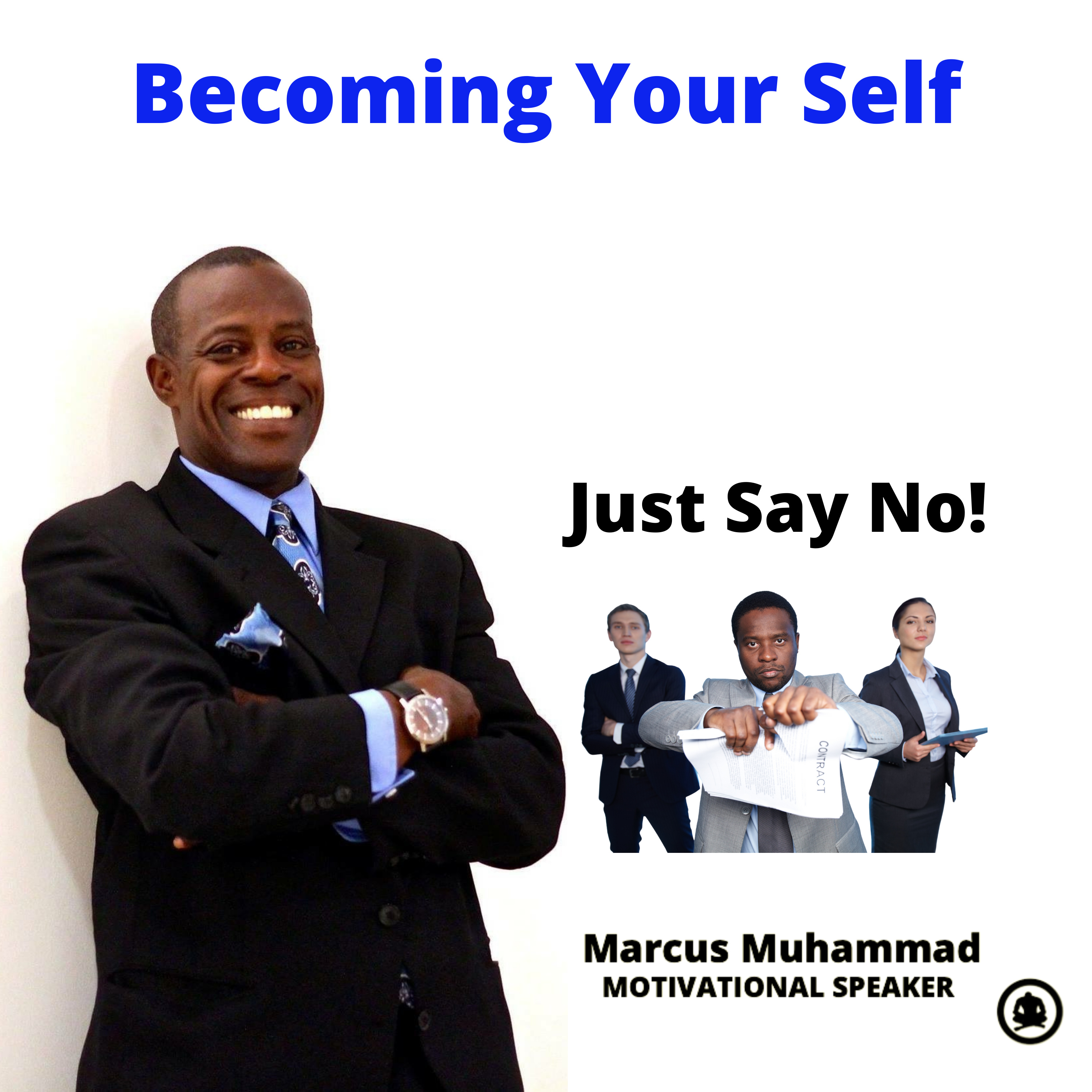 Becoming Yourself w/ Marcus Muhammad