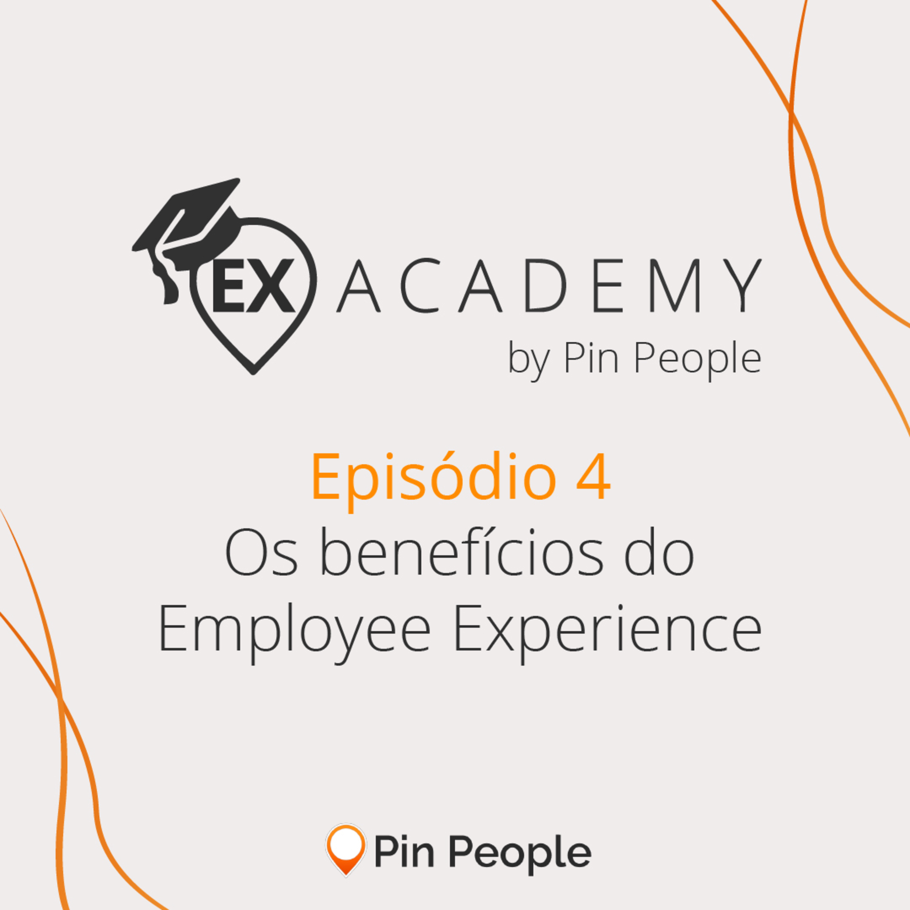EX Academy EP#04: Os benefícios do Employee Experience episode artwork