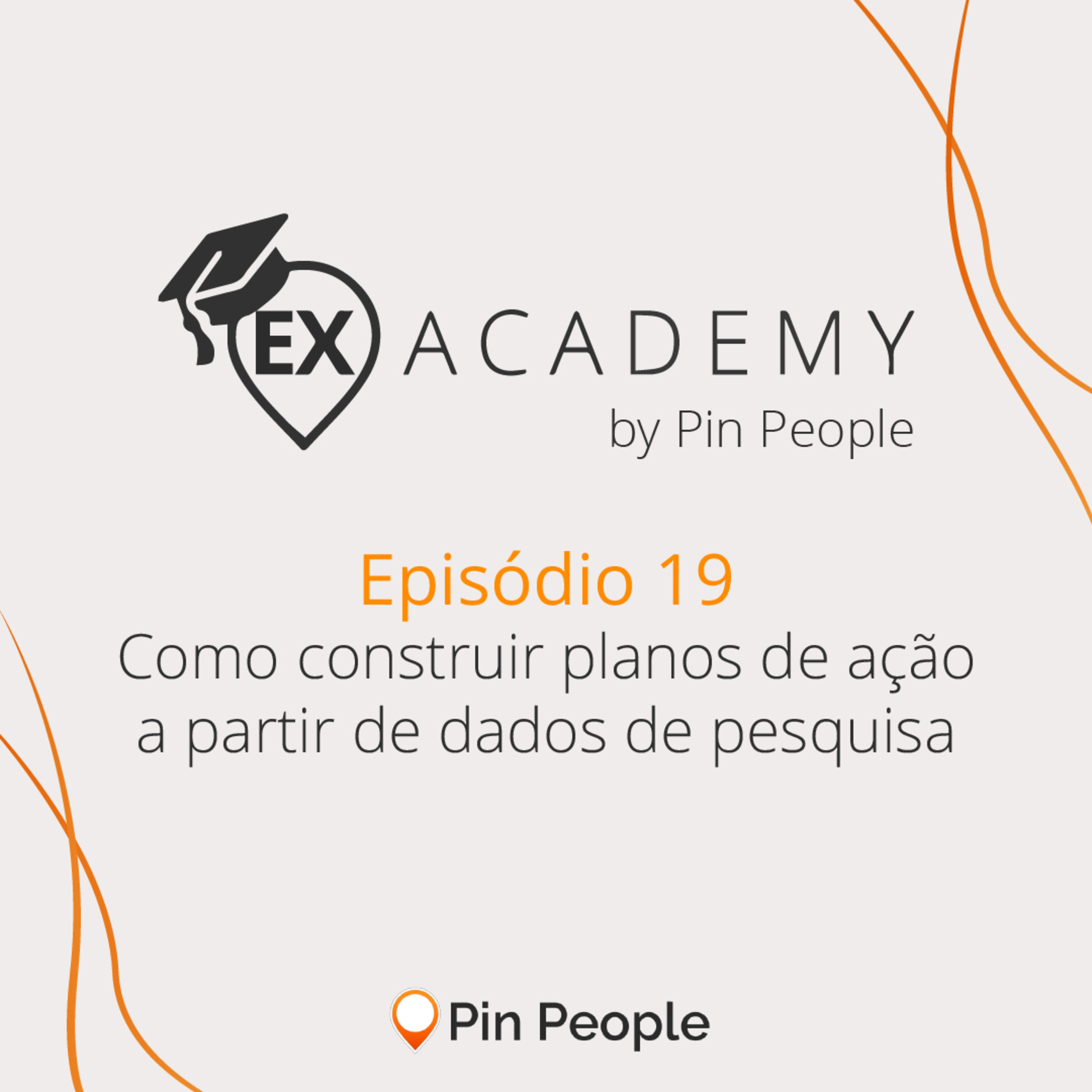 #EP19: Como construir planos de ação a partir de dados de pesquisa