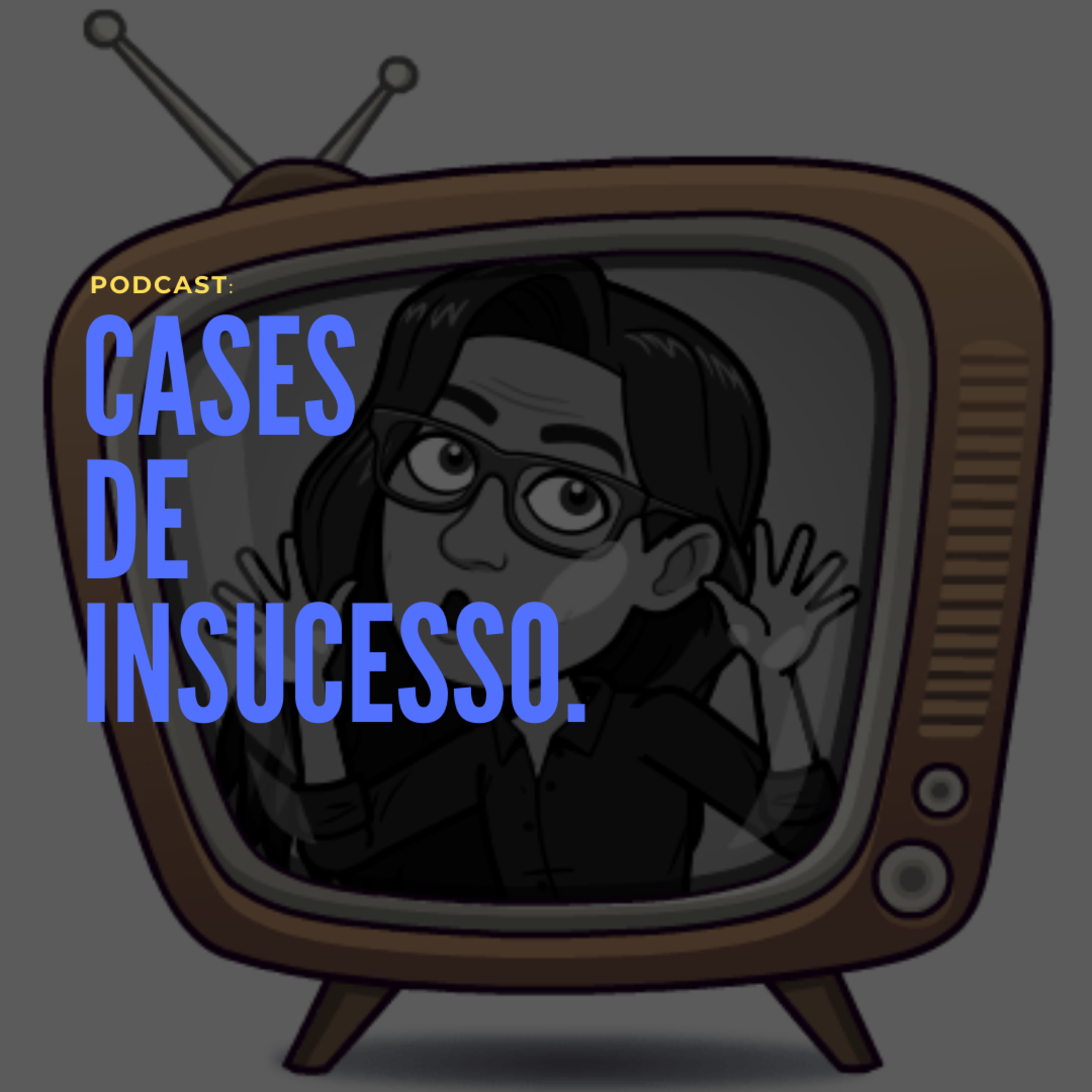 Cases De Insucesso