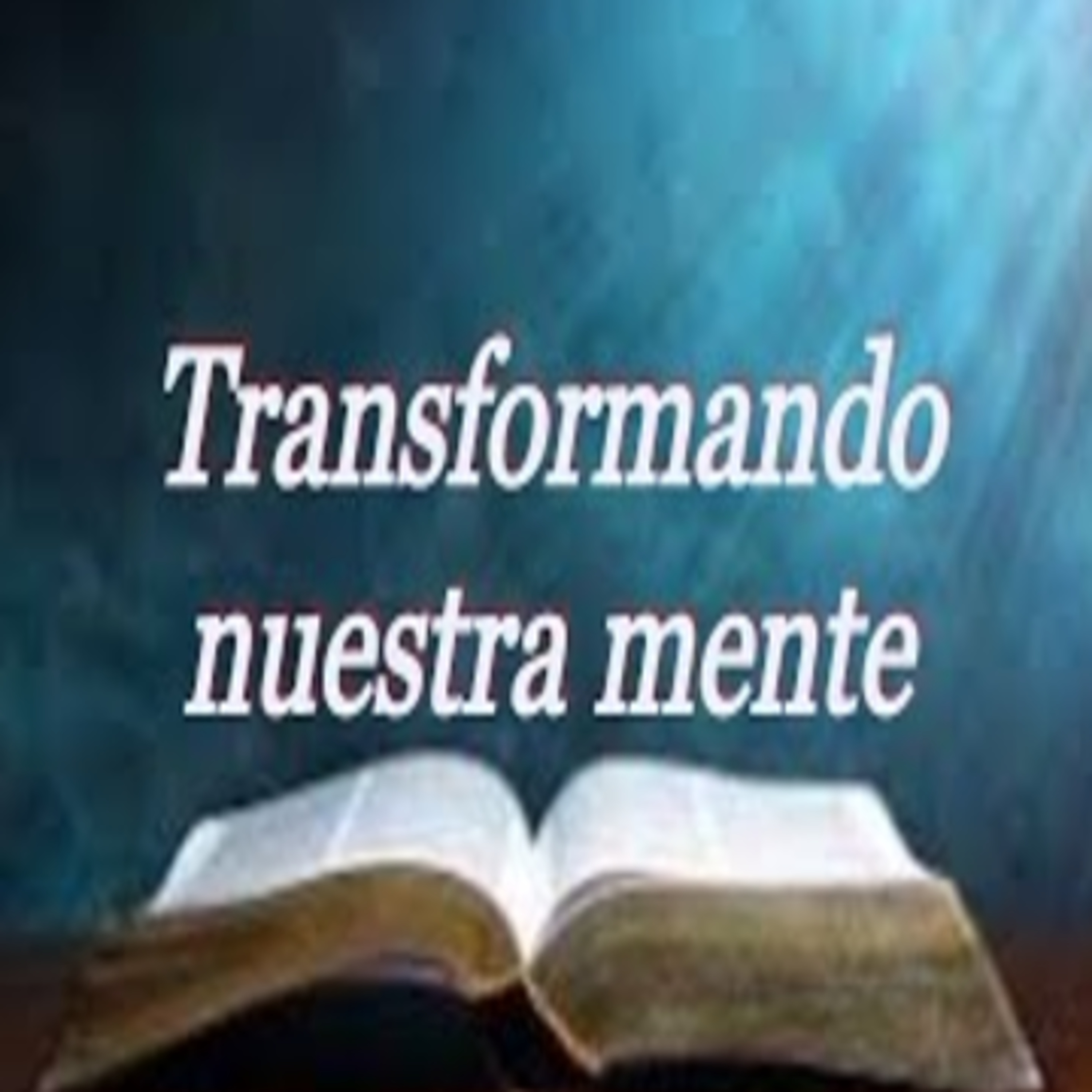 Transformando nuestra mente episode artwork