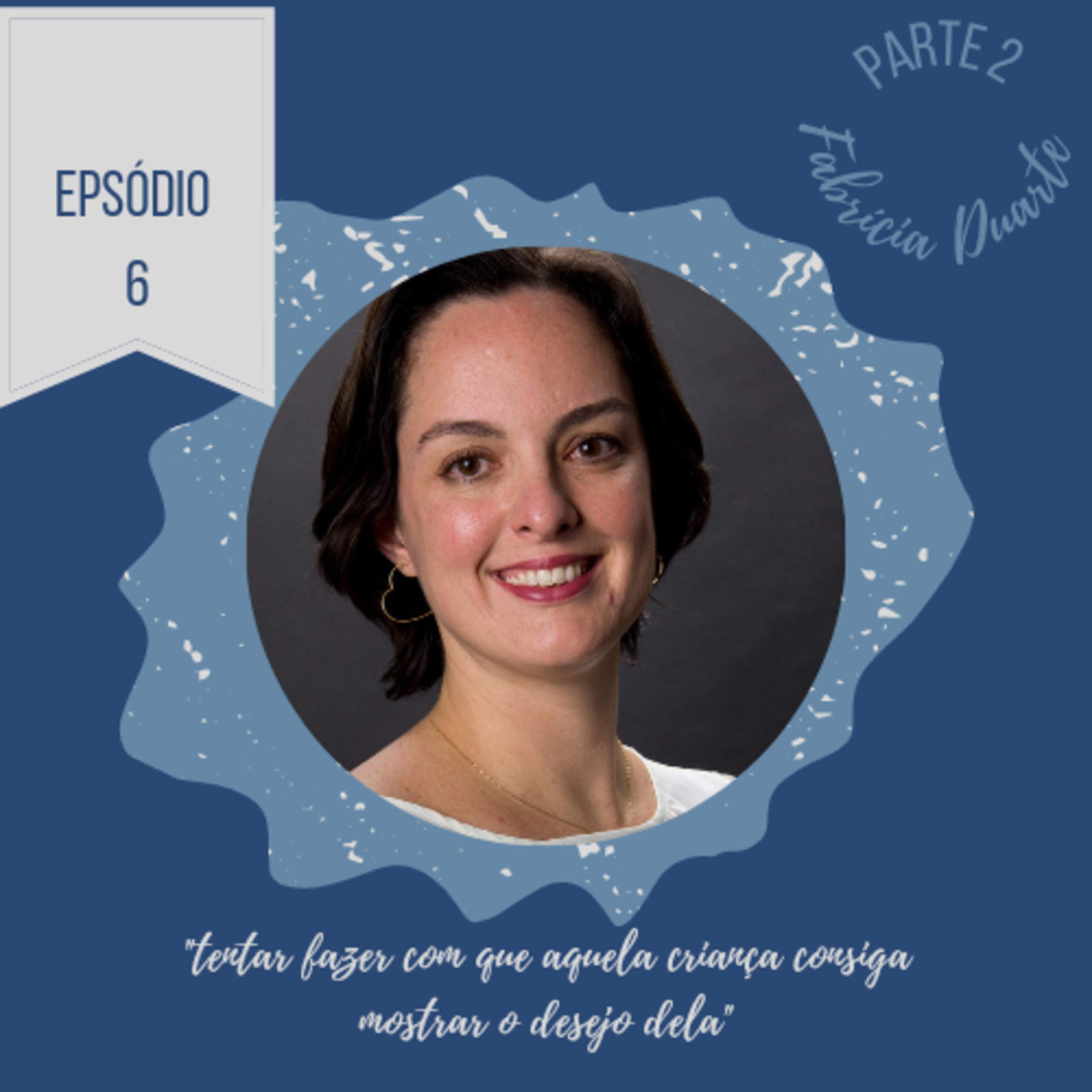 Bate-papo com Fabrícia Duarte (parte 2) episode artwork