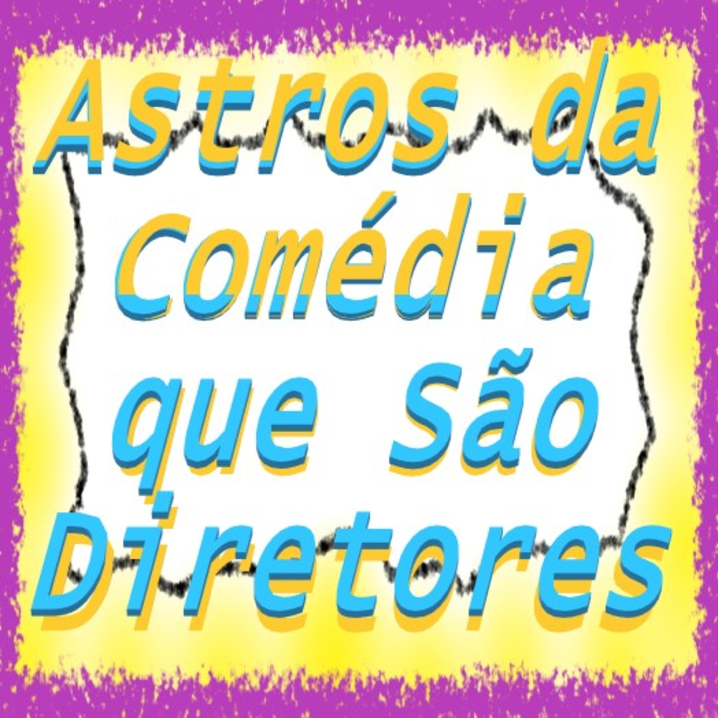 Astros da Comédia que são Diretores episode artwork