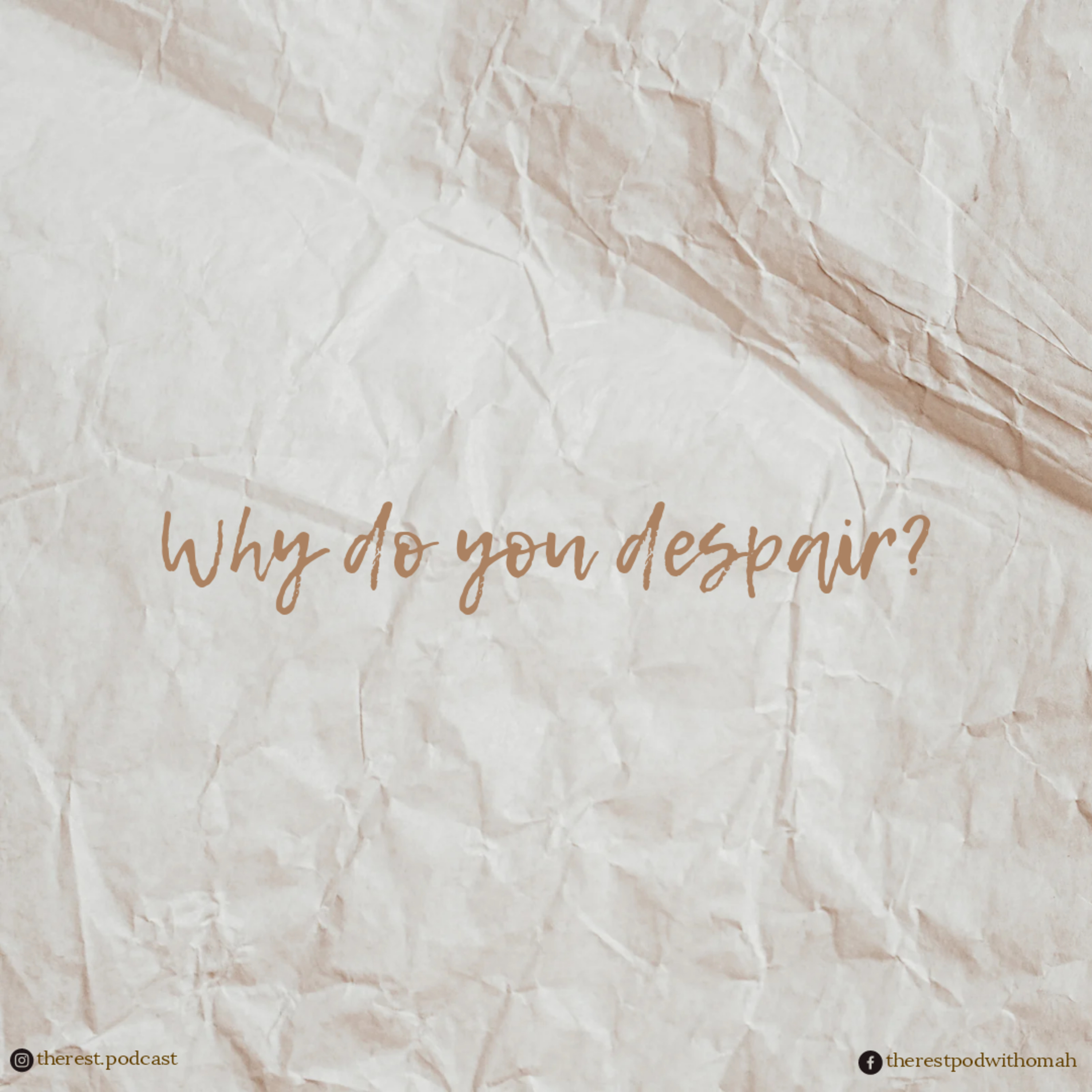 WHY DO YOU DESPAIR? episode artwork