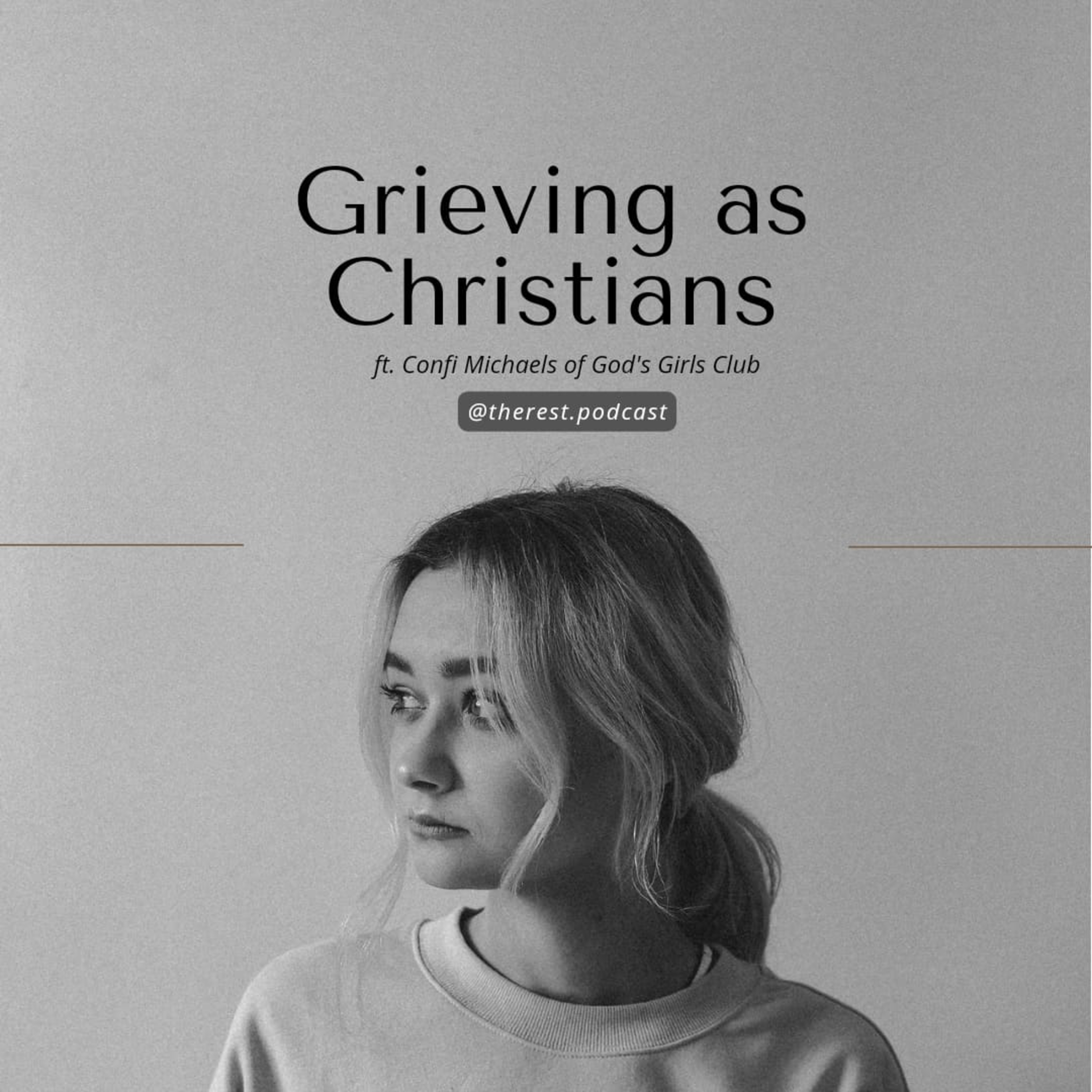 GRIEVING AS CHRISTIANS🕯️🕊️🫂 episode artwork