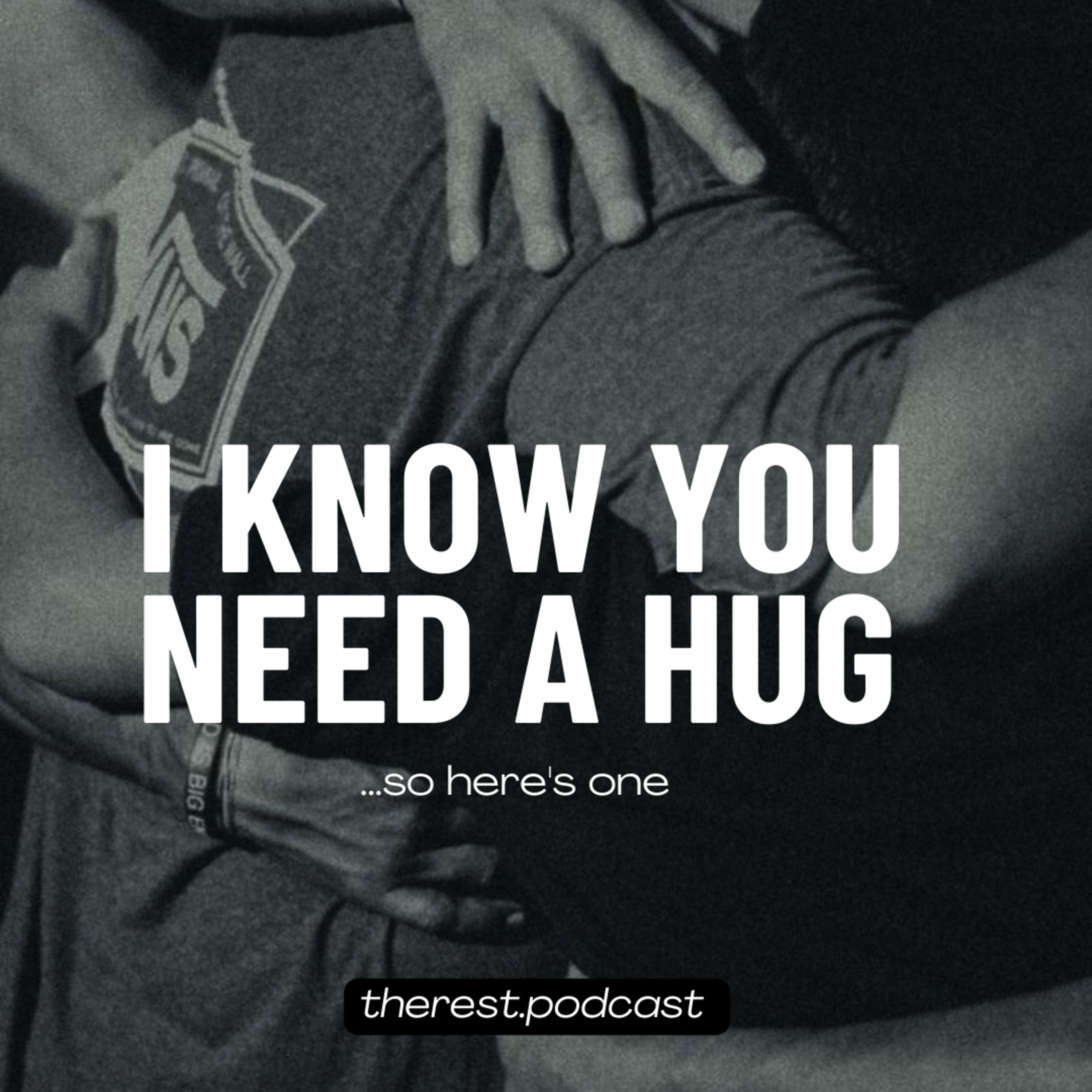 I KNOW YOU NEED A HUG🫂 episode artwork