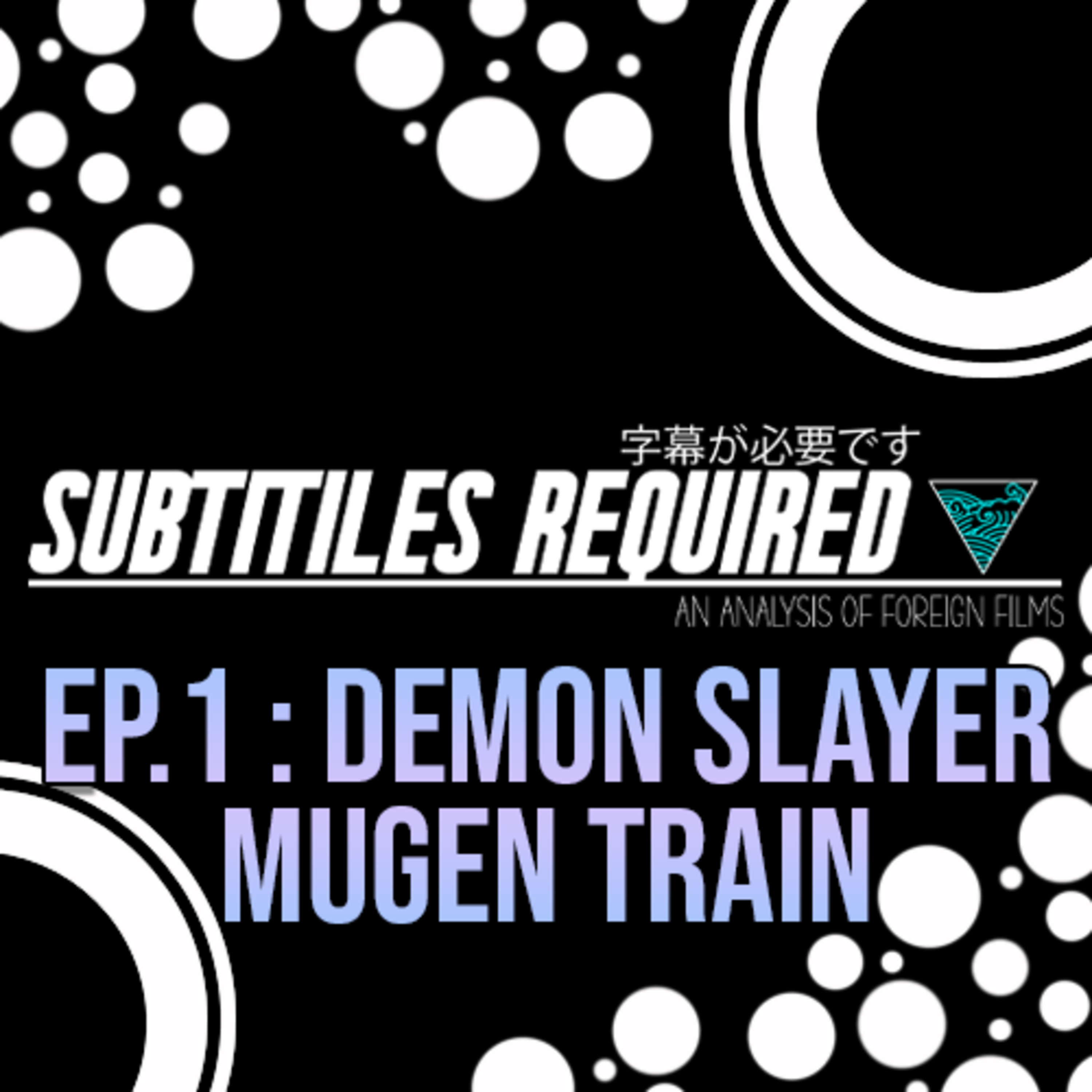 Subtitiles Required I Demon Slayer Mugen Train I Ep.1 episode artwork