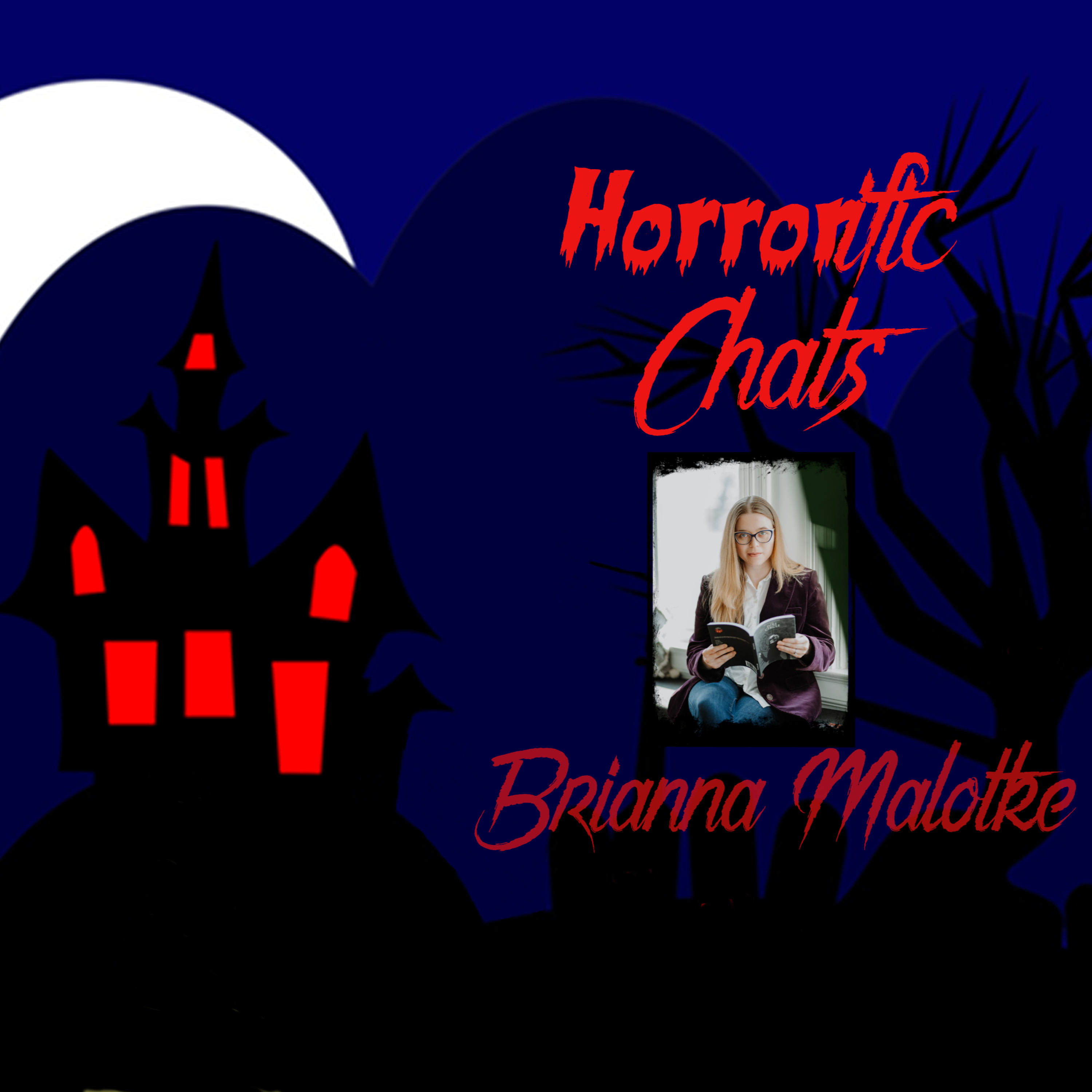 HORRORific Chats Brianna Malotke