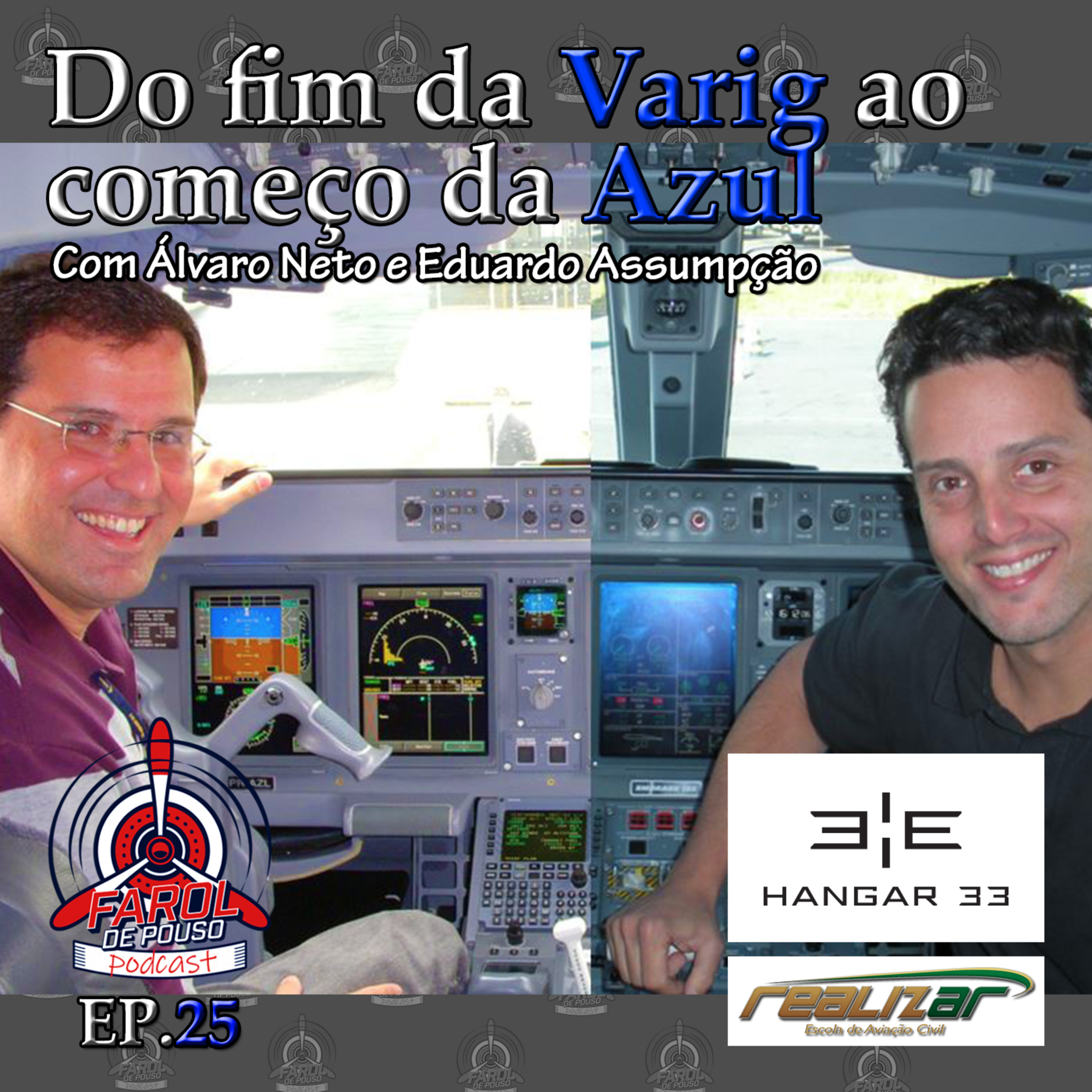 Farol de Pouso 25 - Do Fim da VARIG ao Início da AZUL