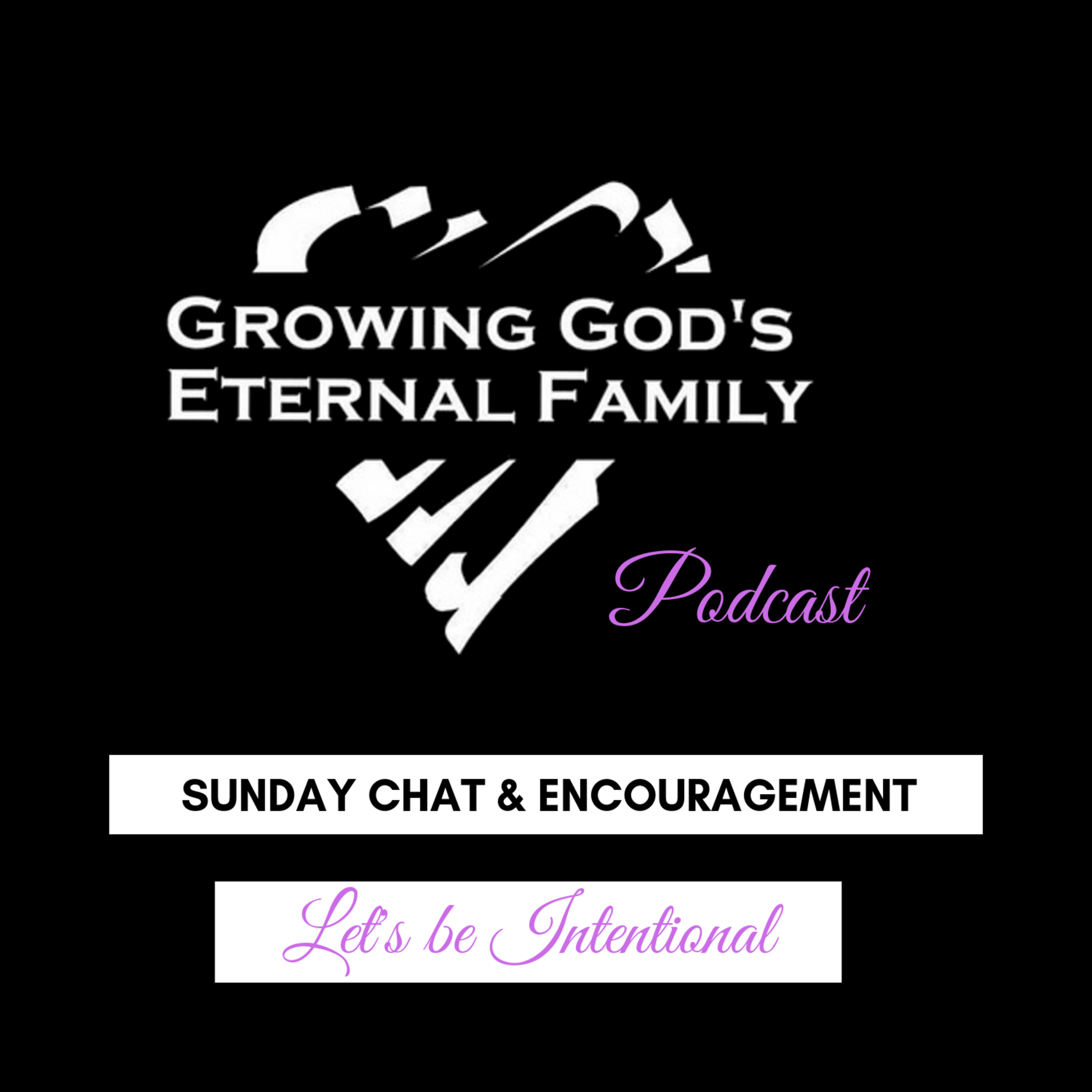 Sunday Chat: Let's Be Intentional