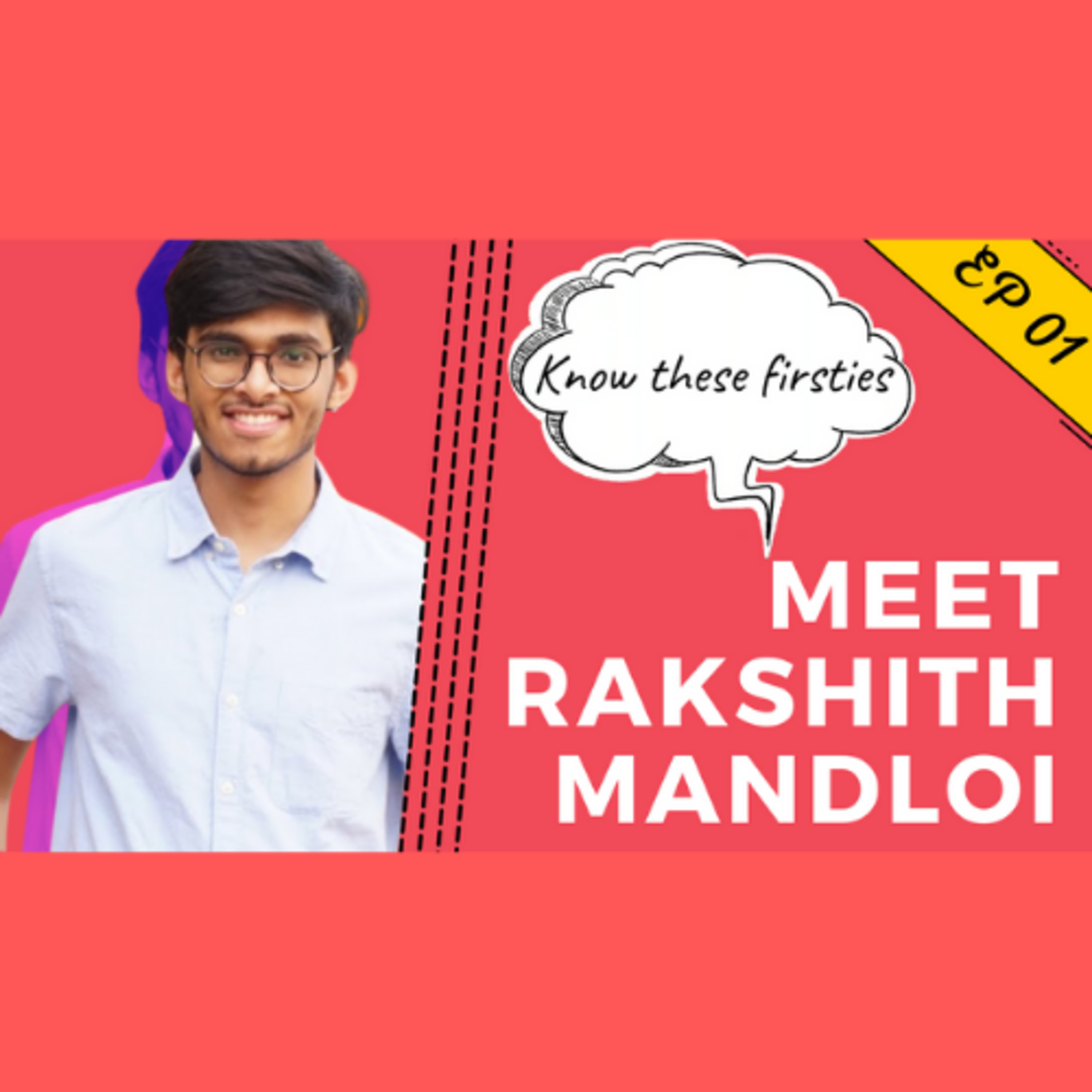 Ep 01 - Know these Firsties | Meet Rakshith Mandloi from BITS Goa | Casual Talk 😀 episode artwork