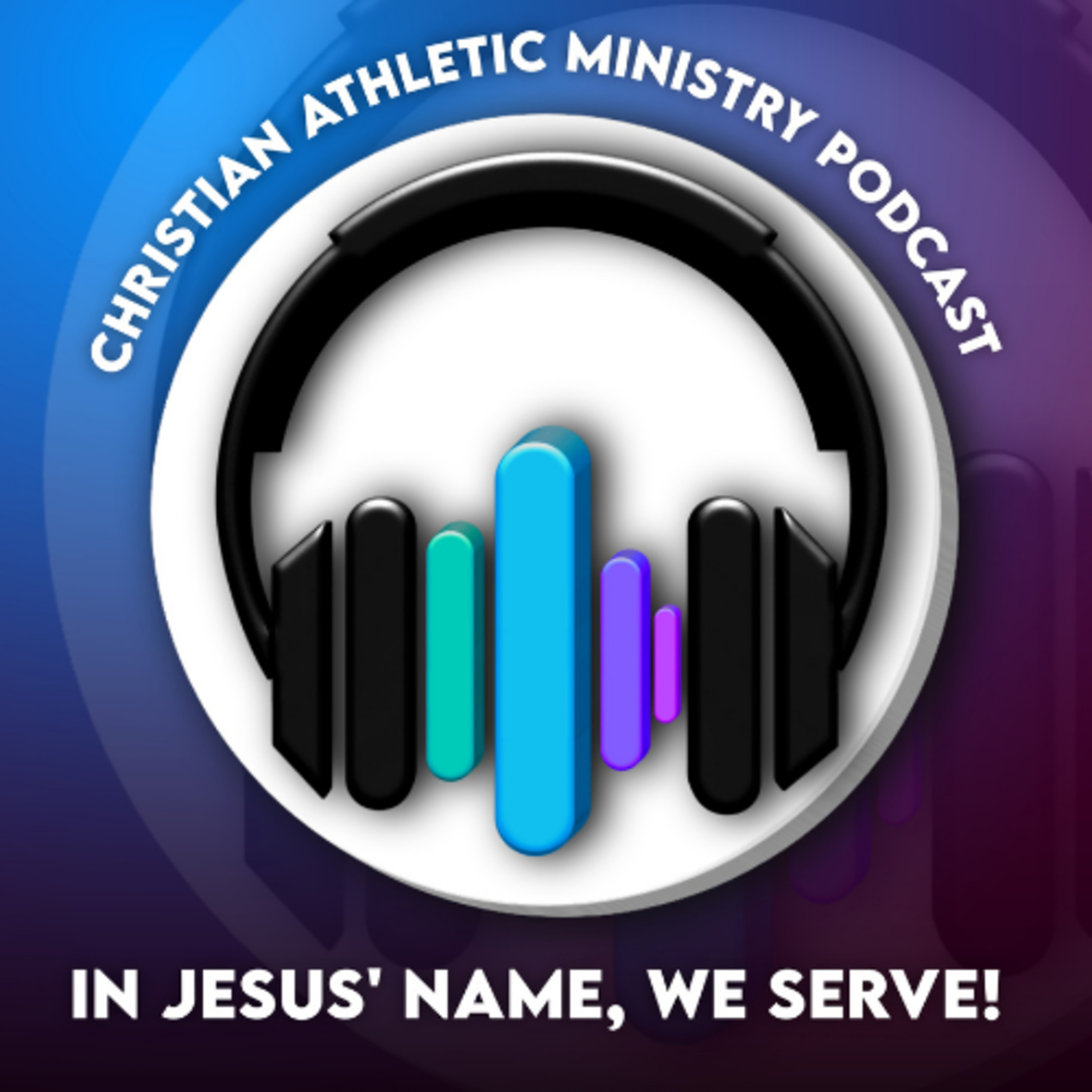 Christian Athletic Ministry Podcast