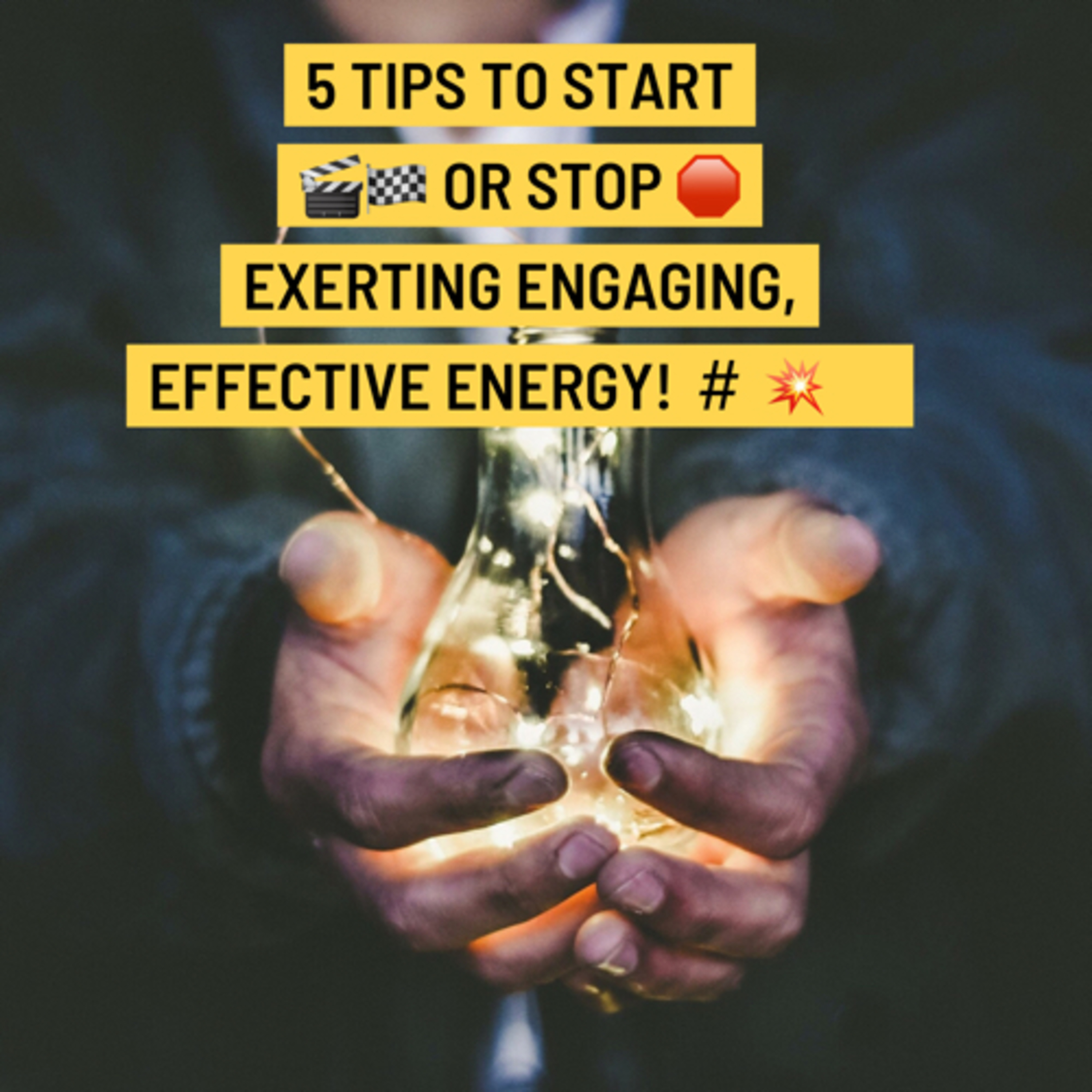 5 TIPS TO START🎬 OR STOP 🛑 EXERTING EFFECTIVE ENERGY 💥⚡️✅ episode artwork