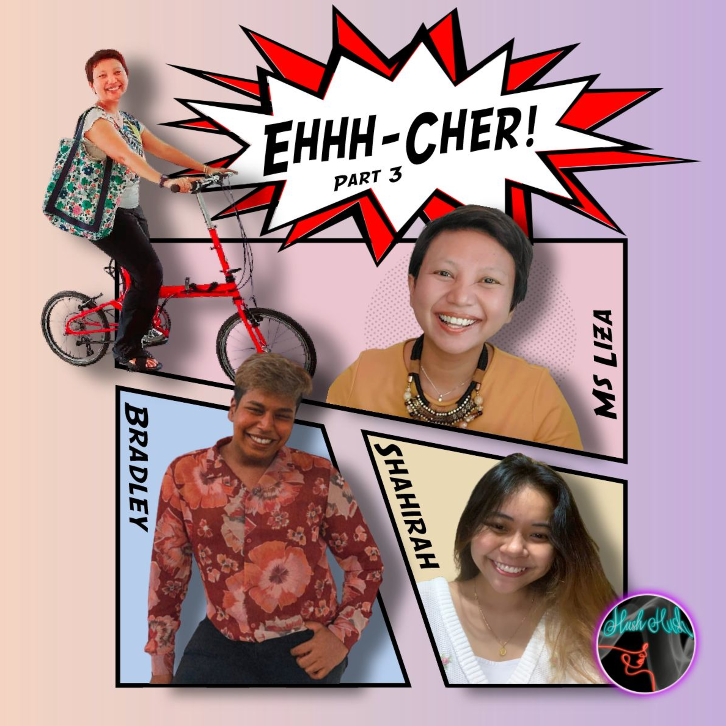 Hush Hush E11: Ehhh-Cher! Part 3 (Feat. Ms Liza) episode artwork