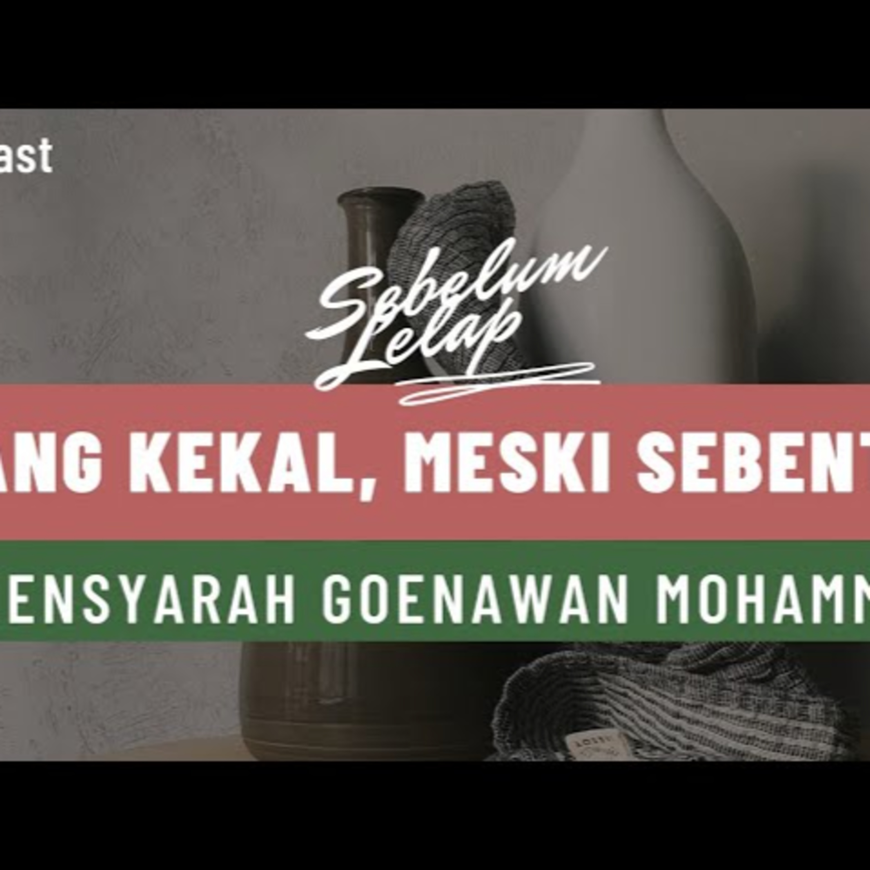 Yang Kekal Meski Sebentar - Mensyarah Goenawan Moehammad