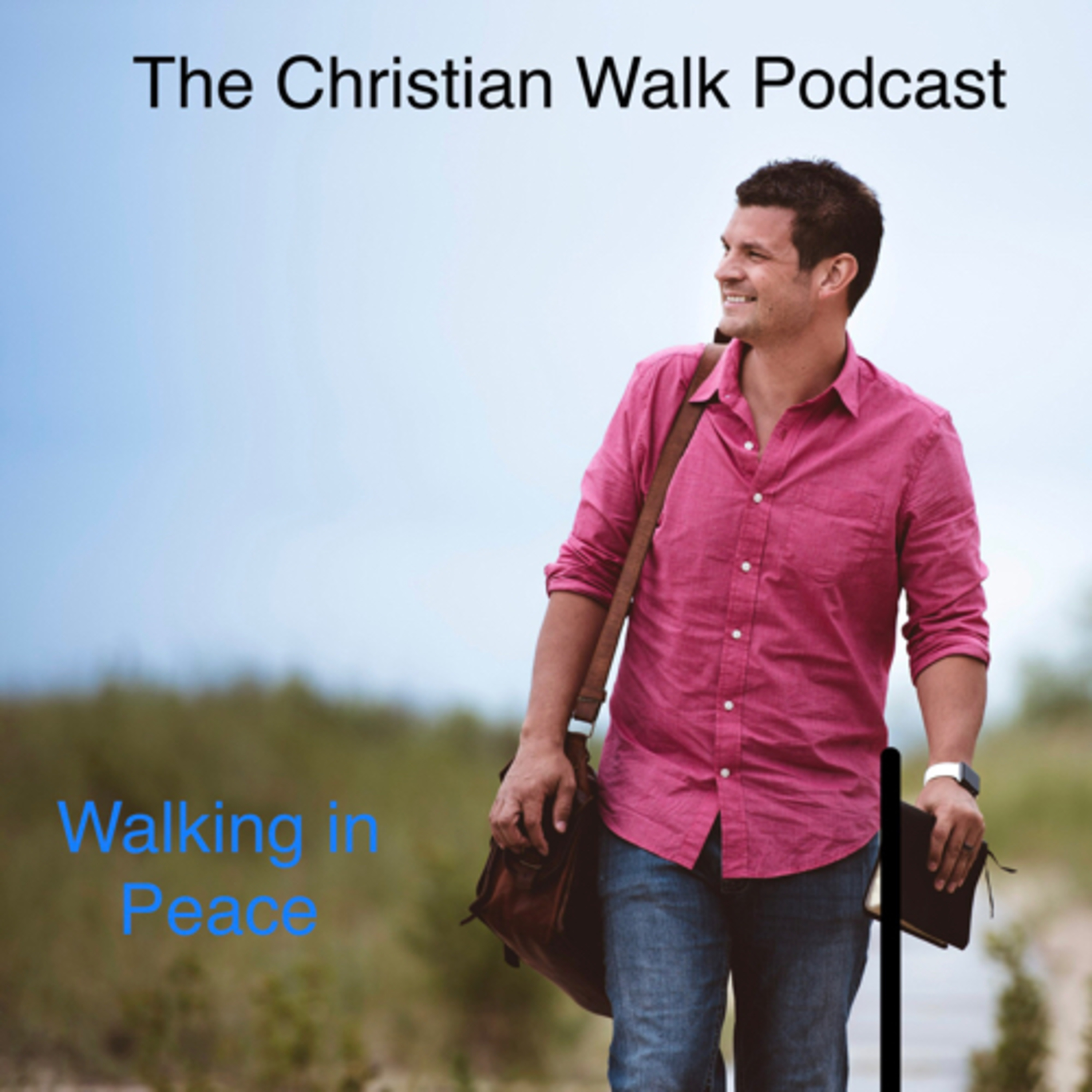The Christian Walk Podcast