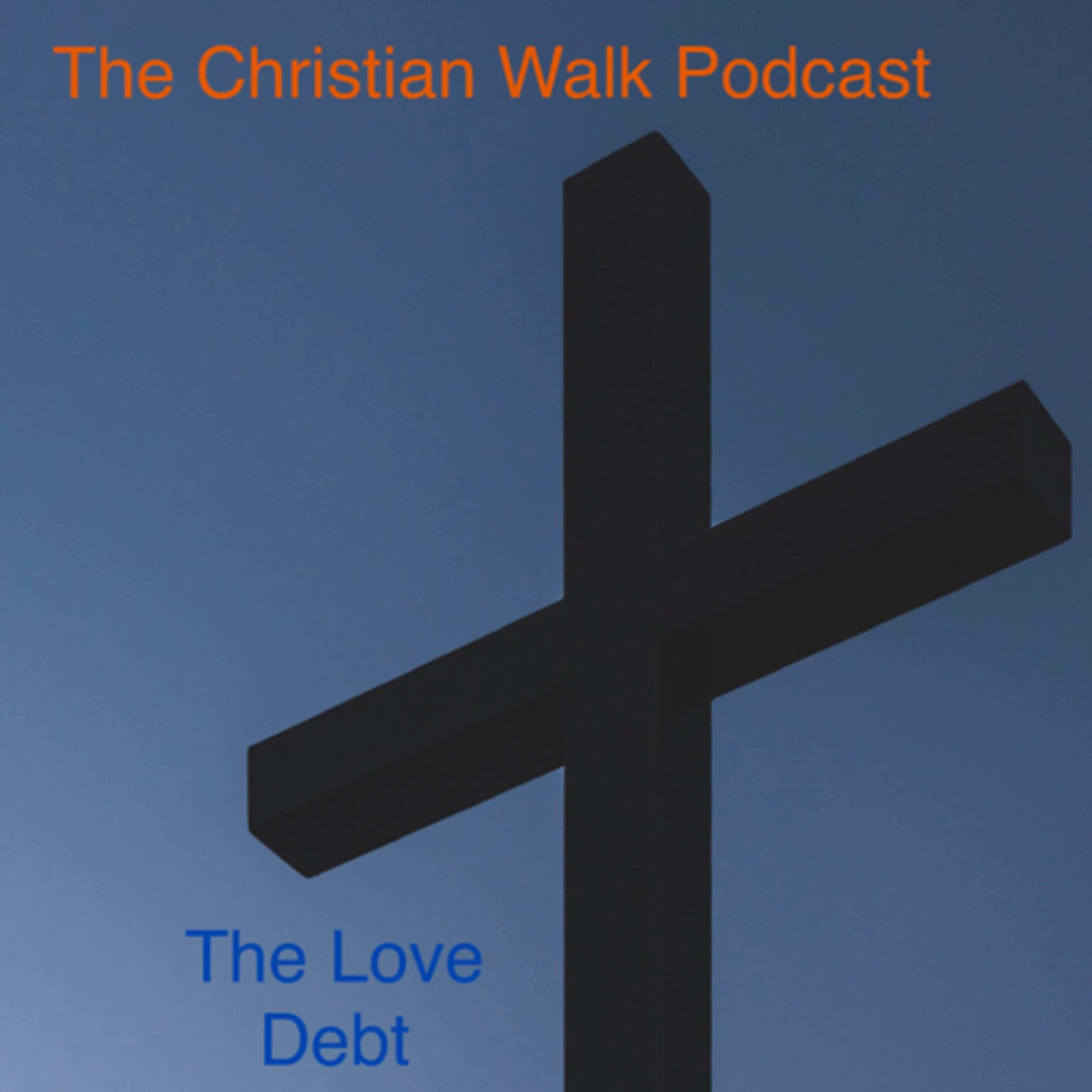 The Christian Walk Podcast
