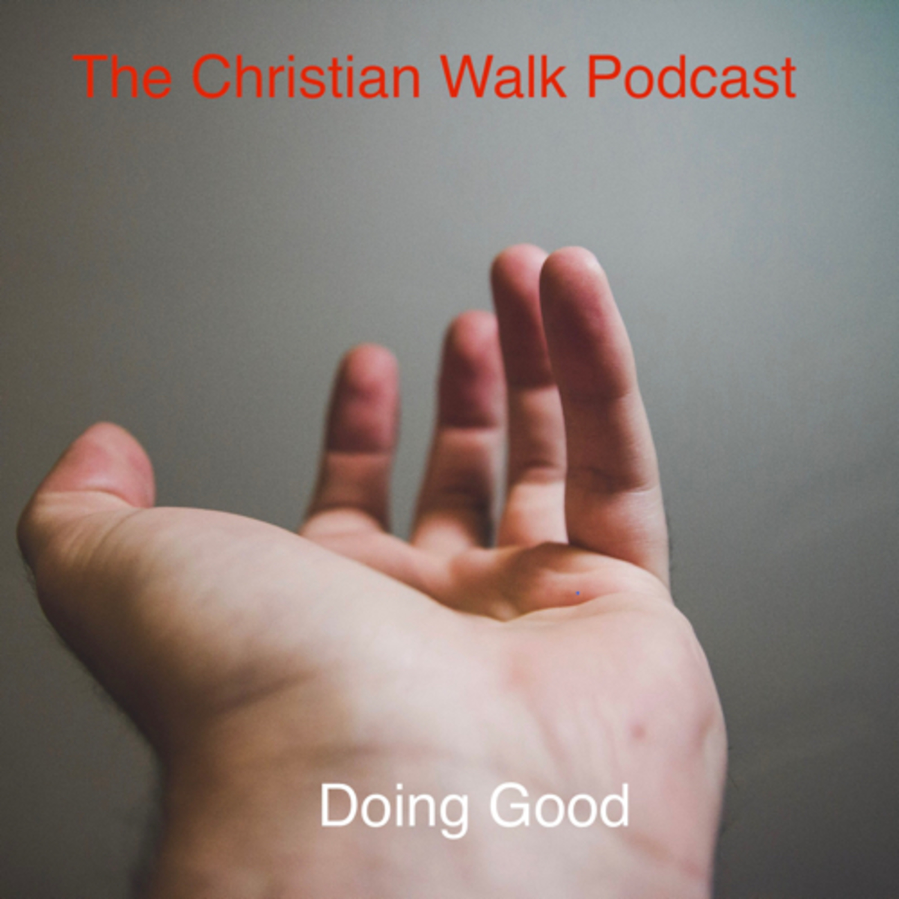 The Christian Walk Podcast
