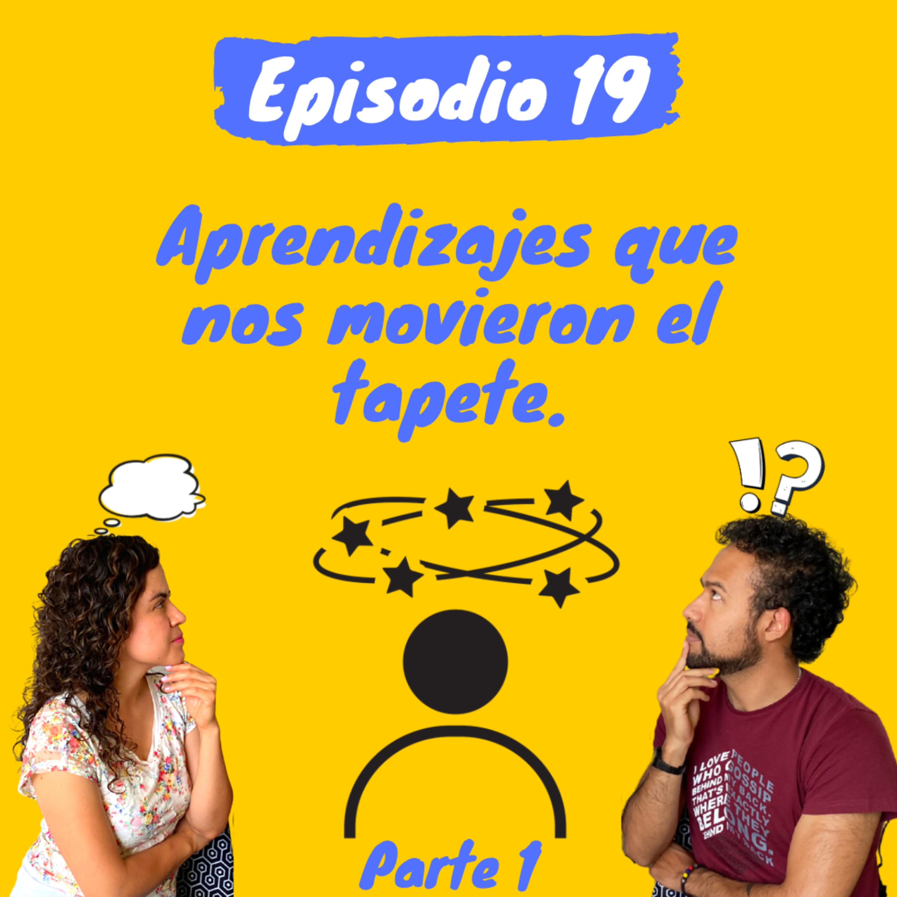 Aprendizajes que nos movieron el tapete. Parte 1 episode artwork
