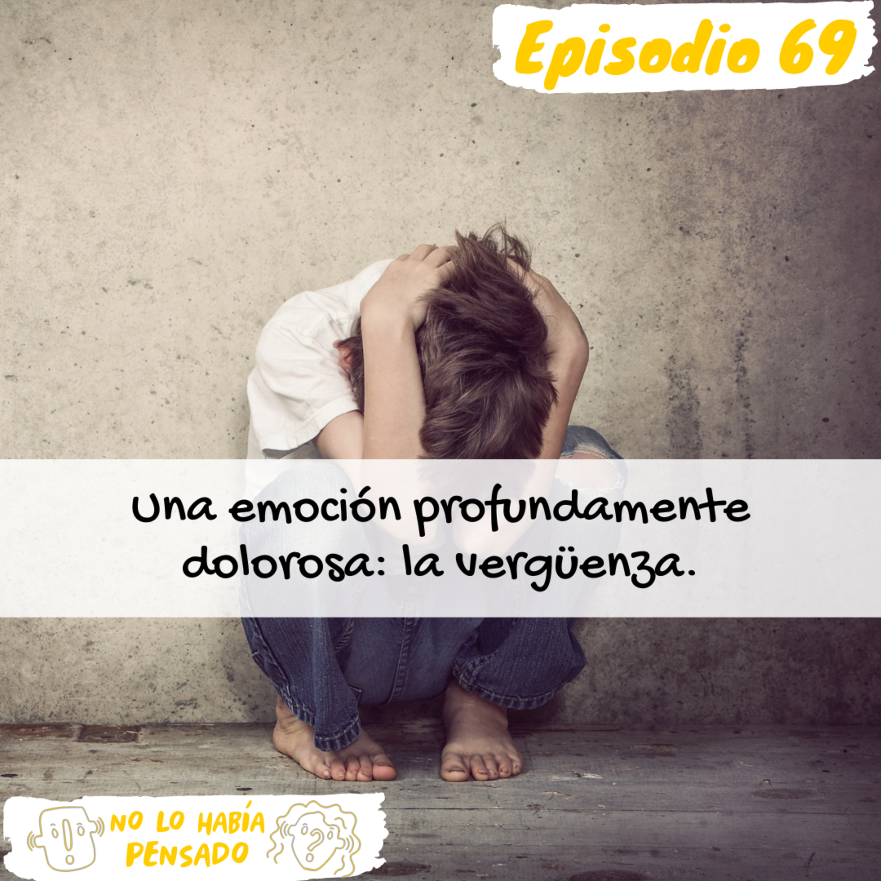 Una emoción profundamente dolorosa: la vergüenza. episode artwork