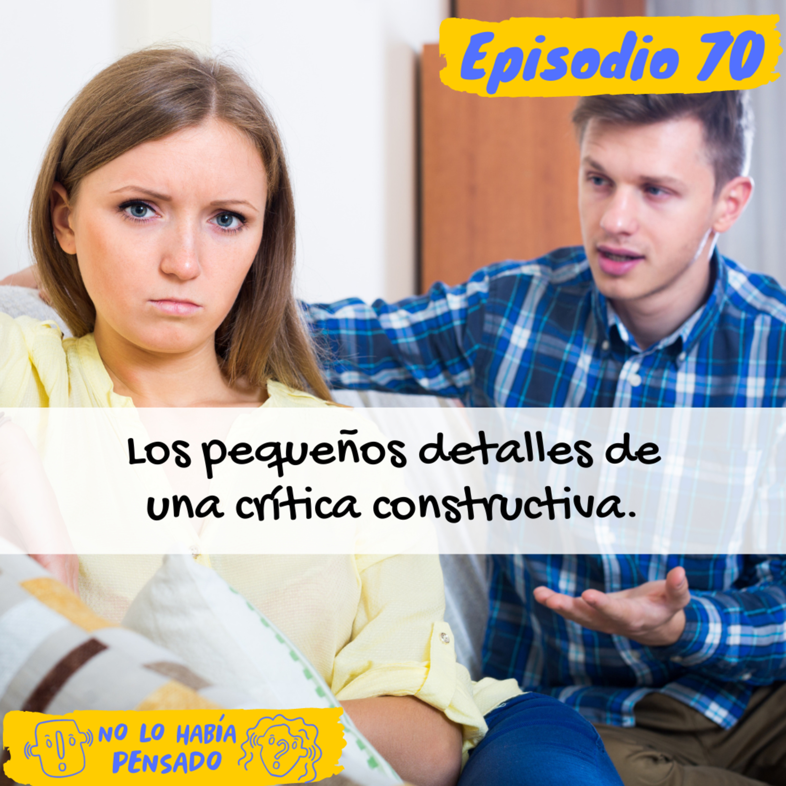 Los pequeños detalles de una crítica constructiva | Retroalimentación episode artwork