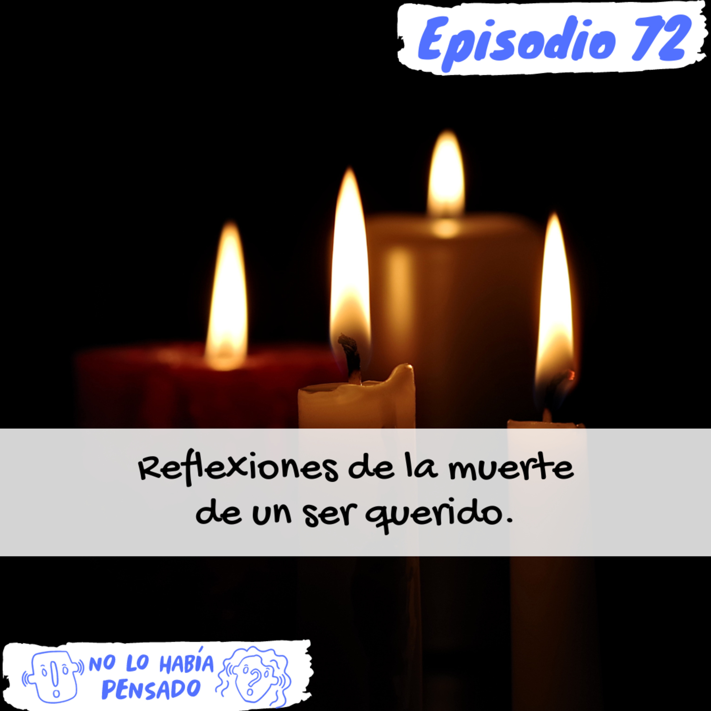 Reflexiones de la muerte de un ser querido | Duelo episode artwork