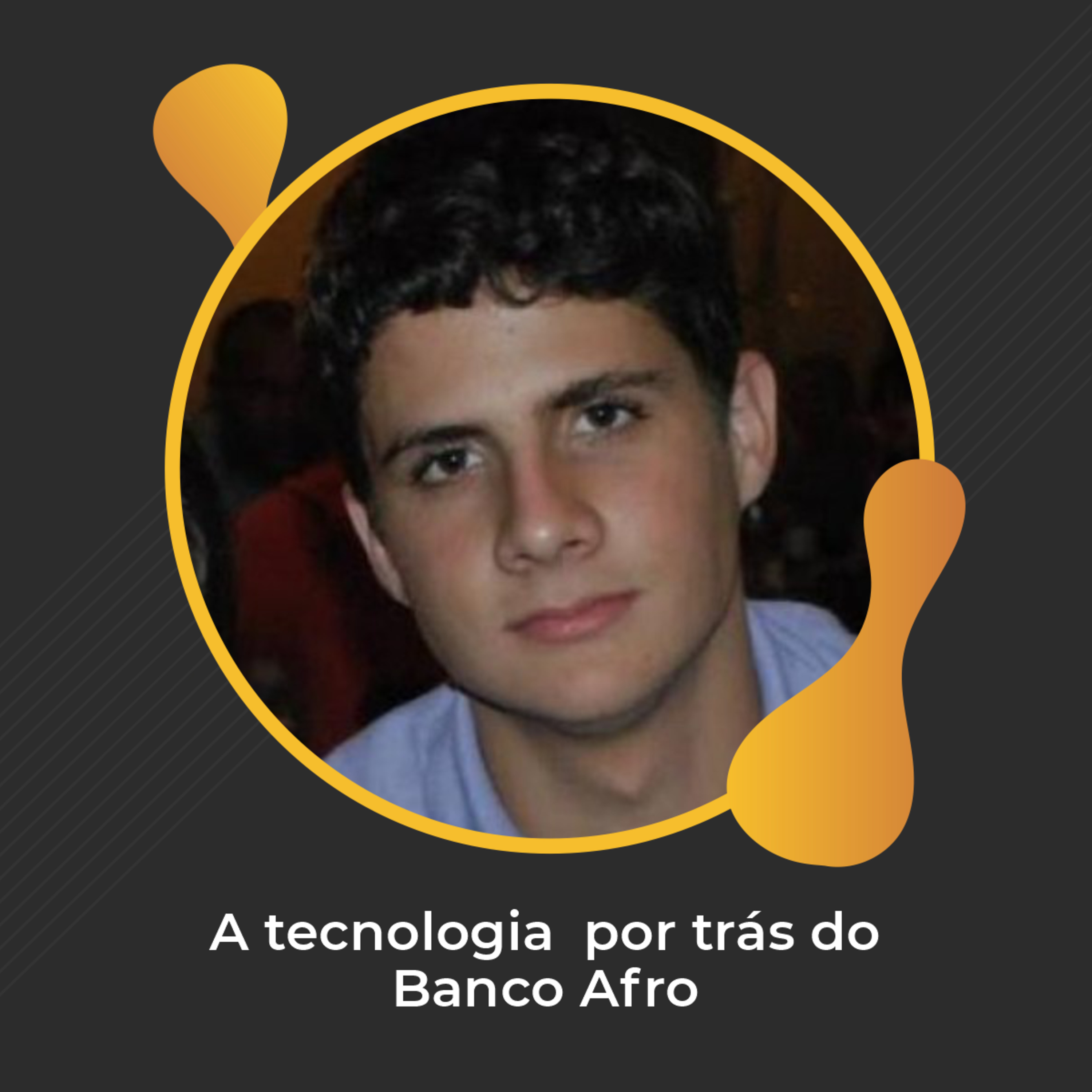 #10 - Erick e a tecnologia por trás do Banco Afro episode artwork