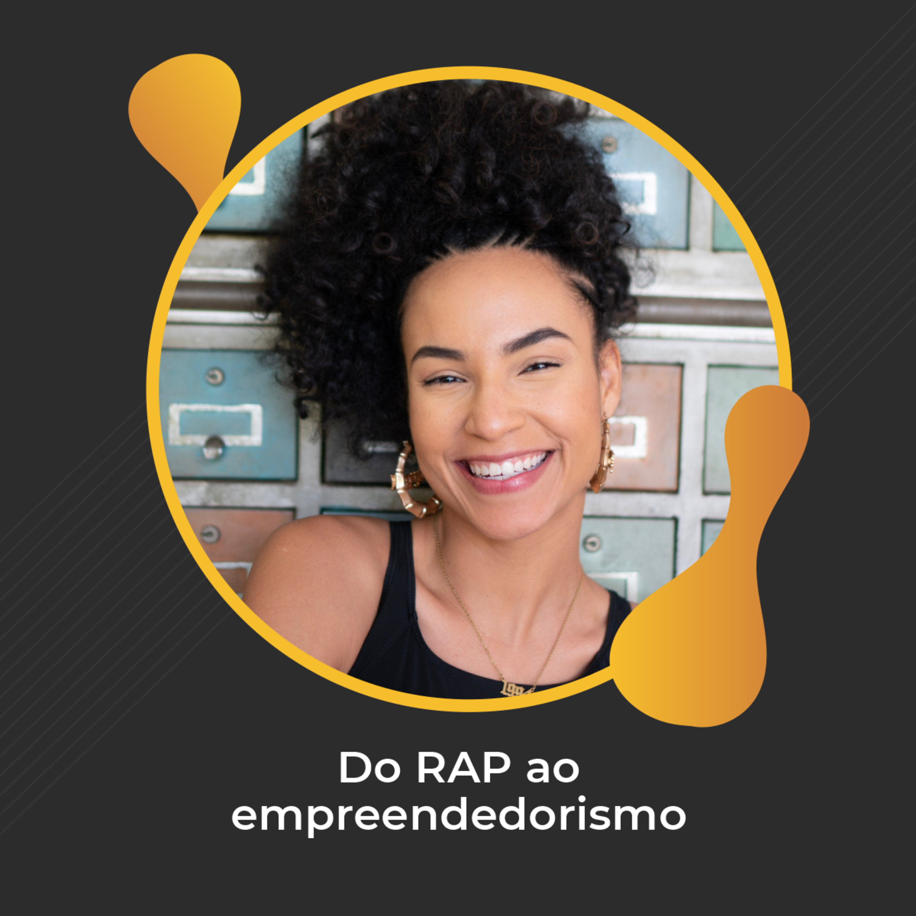 #55 - Do rap ao empreendedorismo - Layla Moreno episode artwork