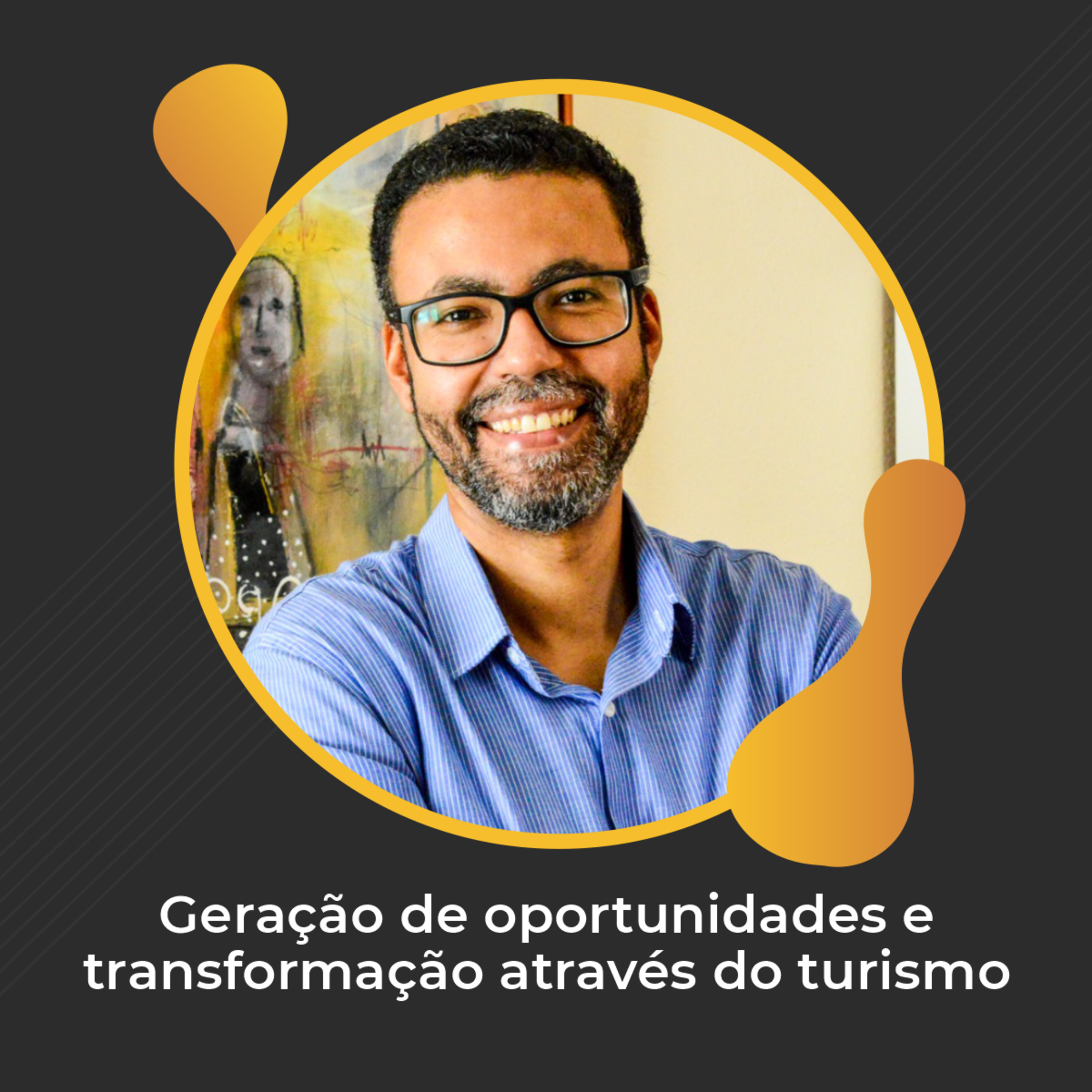 #56 - Geração de oportonidades e transformação através do turismo - Spartakus Schaquinich episode artwork