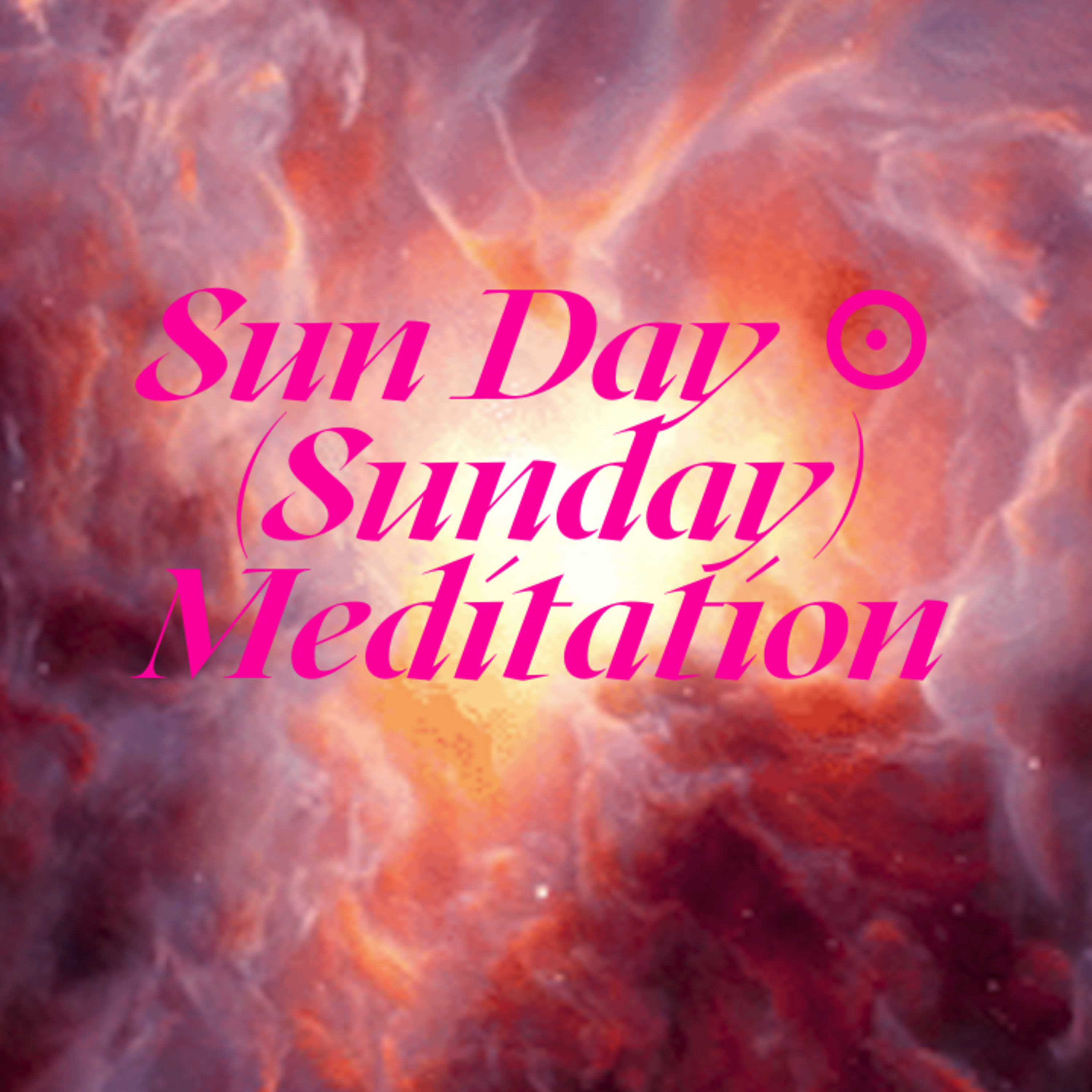 Sun Day ☉ (Sunday) Meditation