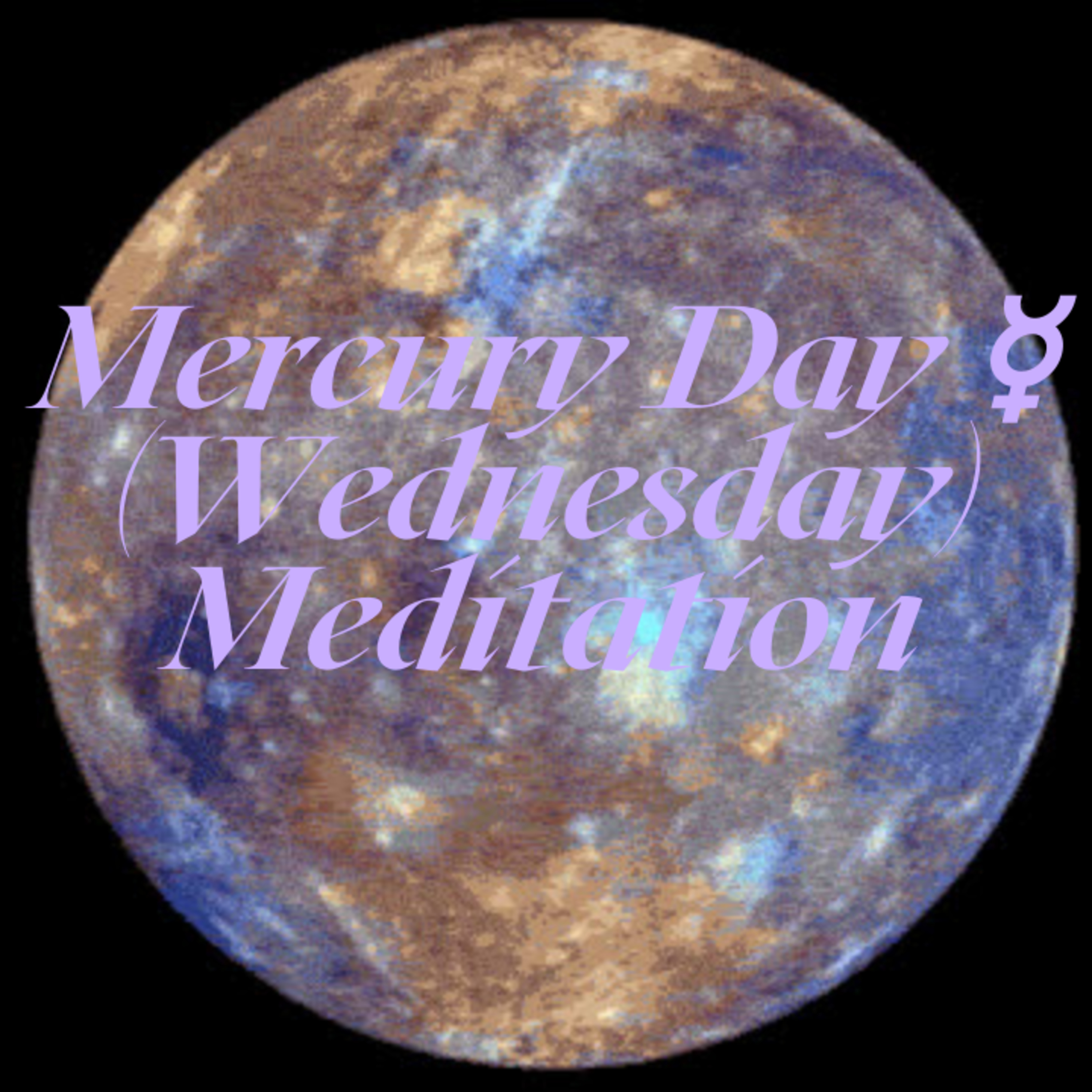 Mercury Day ☿ (Wednesday) Meditation