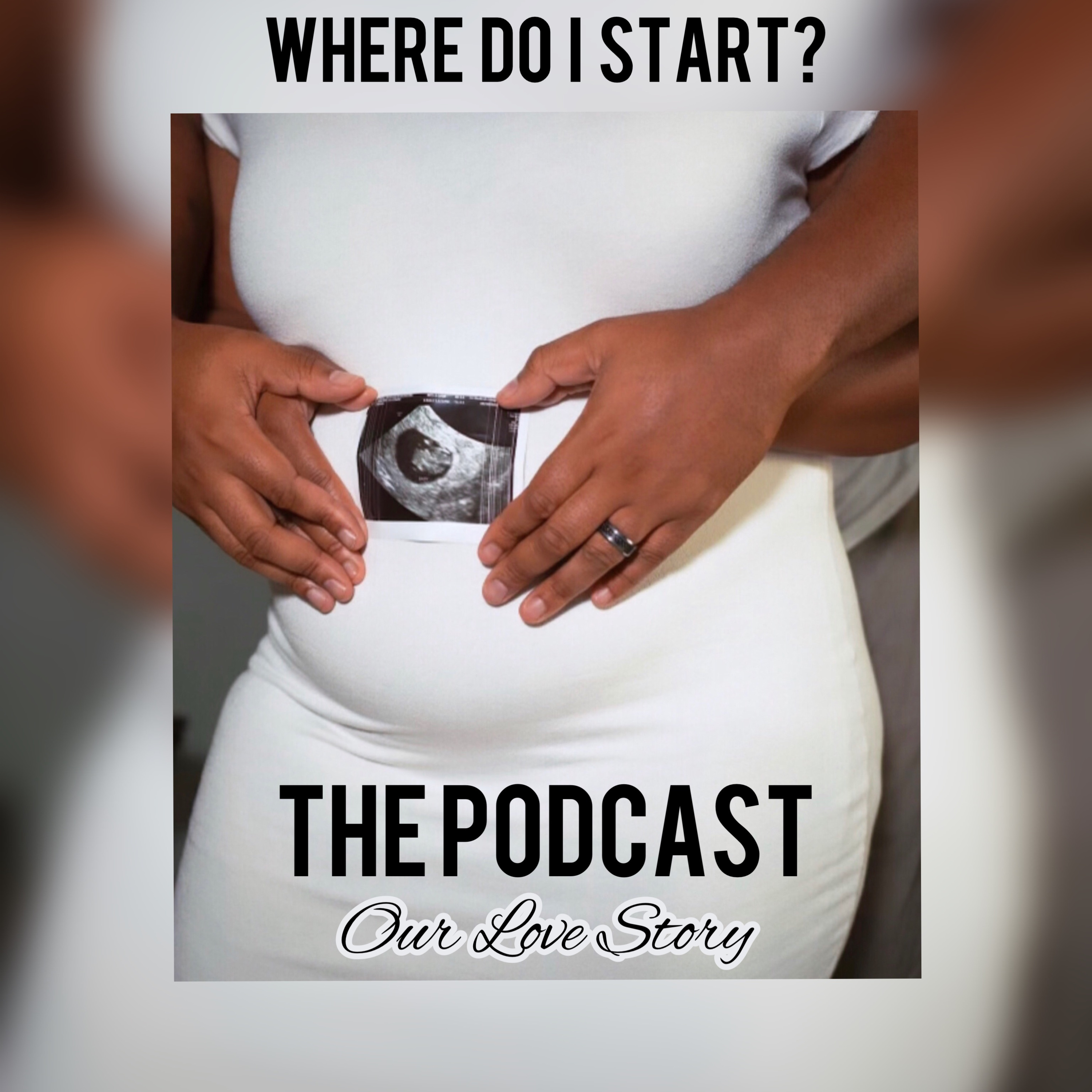Where Do I Start? - Episode 4 - Our Love Story...